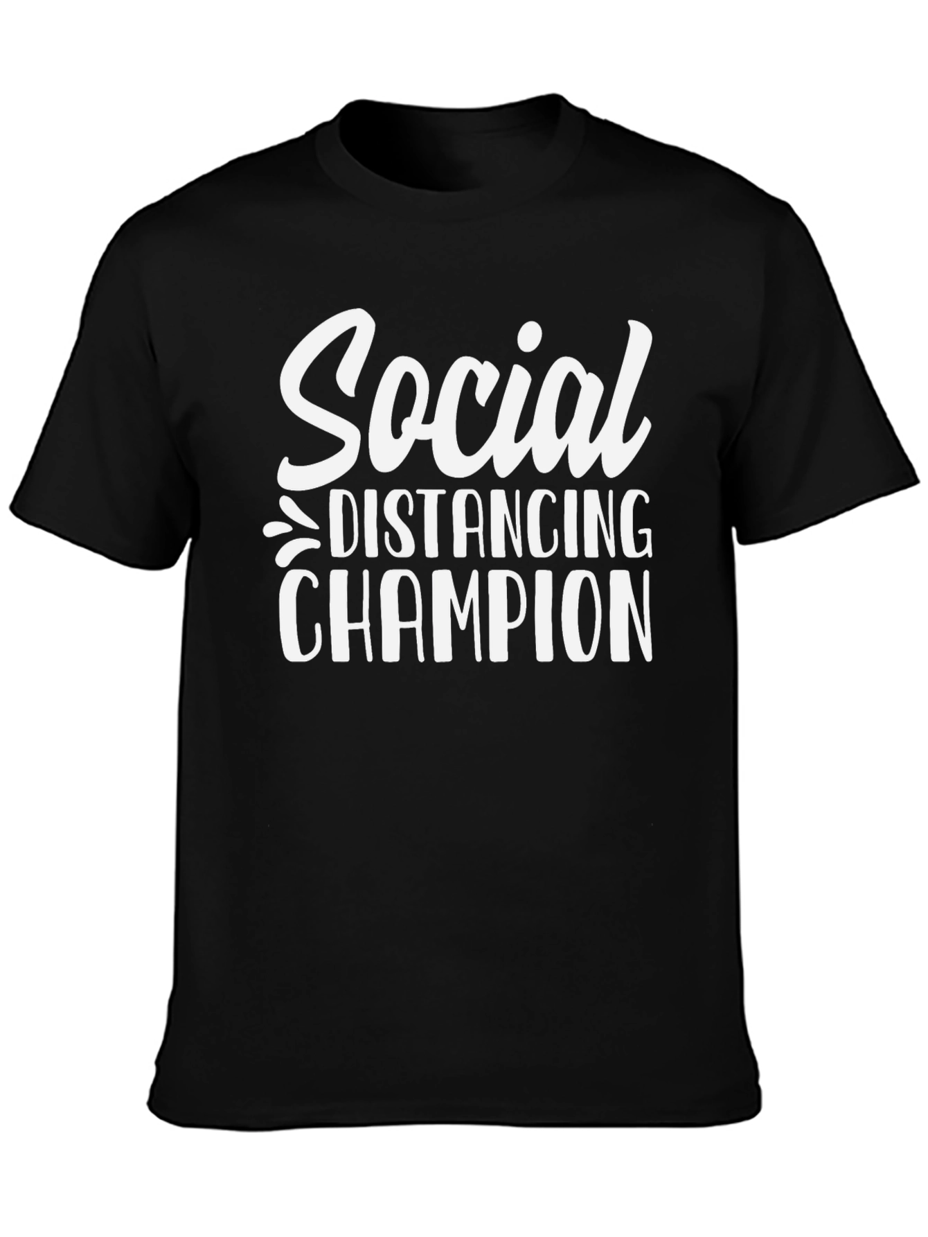 Social Distancing Champion T-Shirt