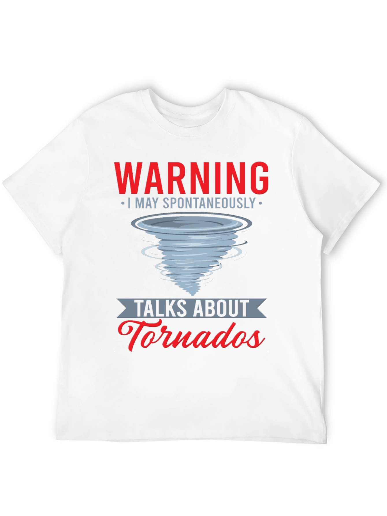 Warning Tornadoes T-Shirt