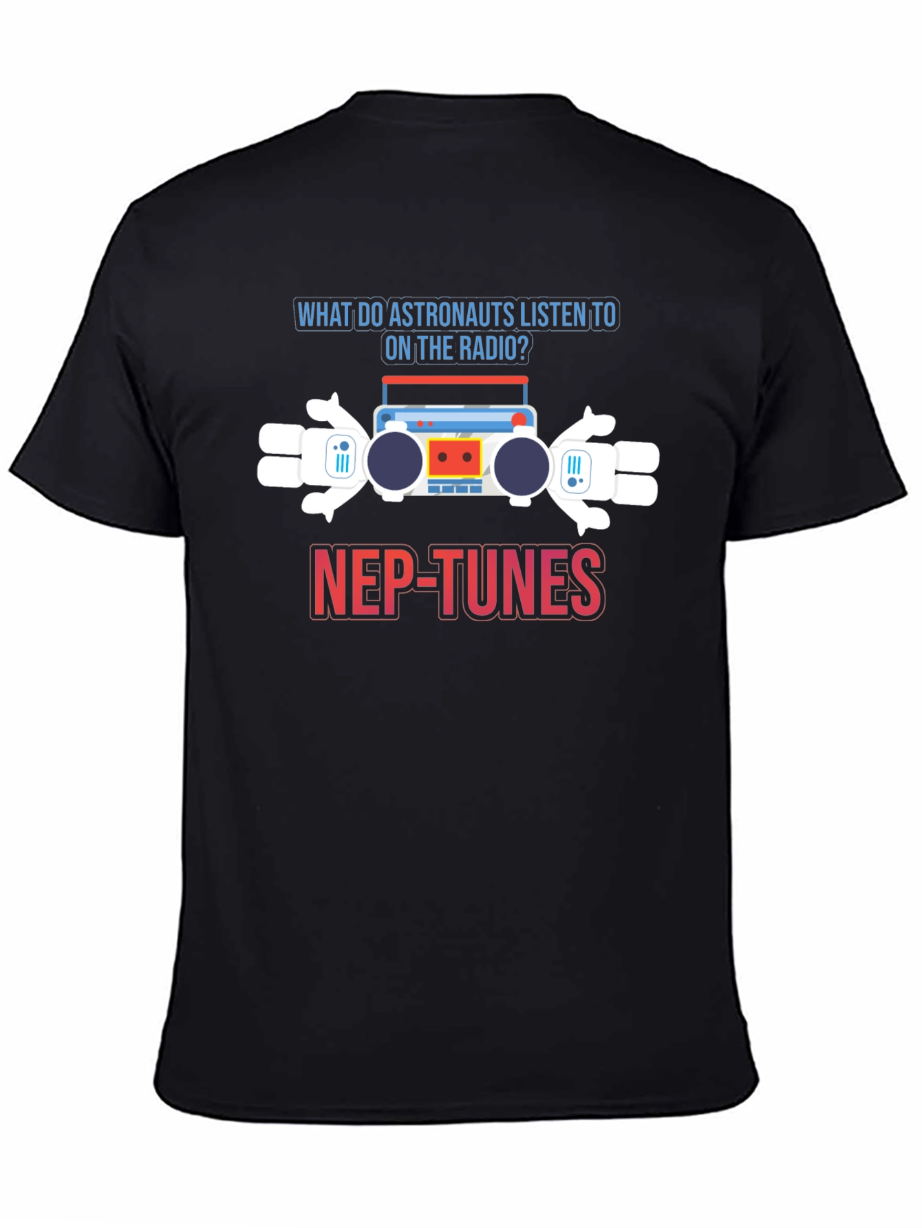 Astronaut Radio Pun T-Shirt - Nep-Tunes