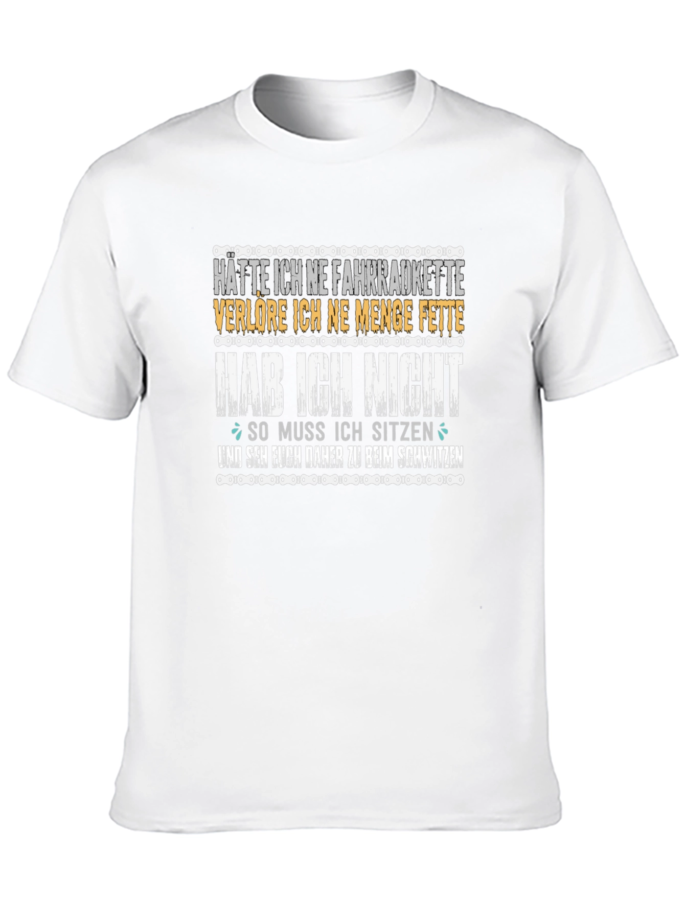 Cycling Humor T-Shirt - Fahrradkette Slogan