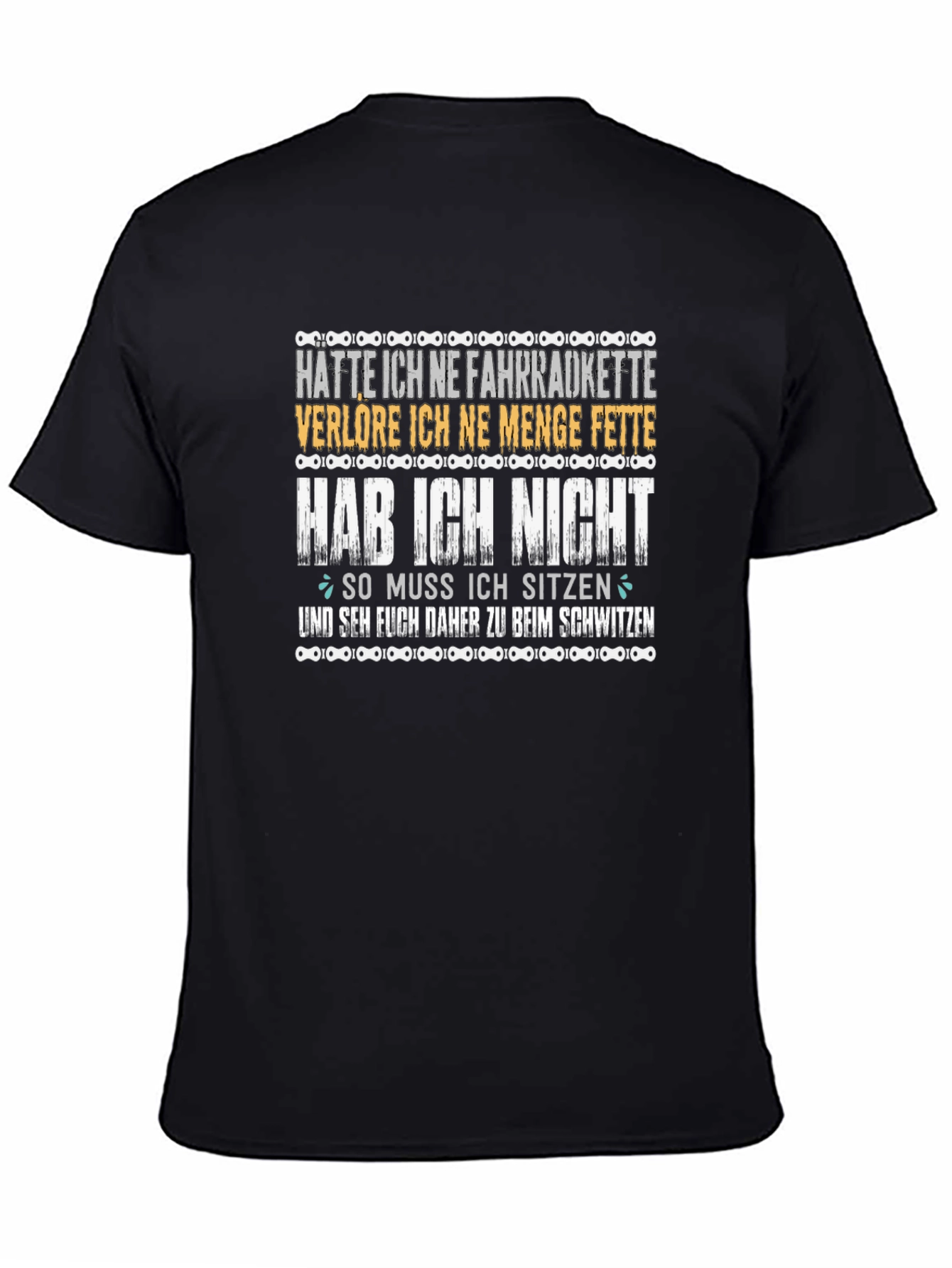 Cycling Humor T-Shirt - Fahrradkette Slogan