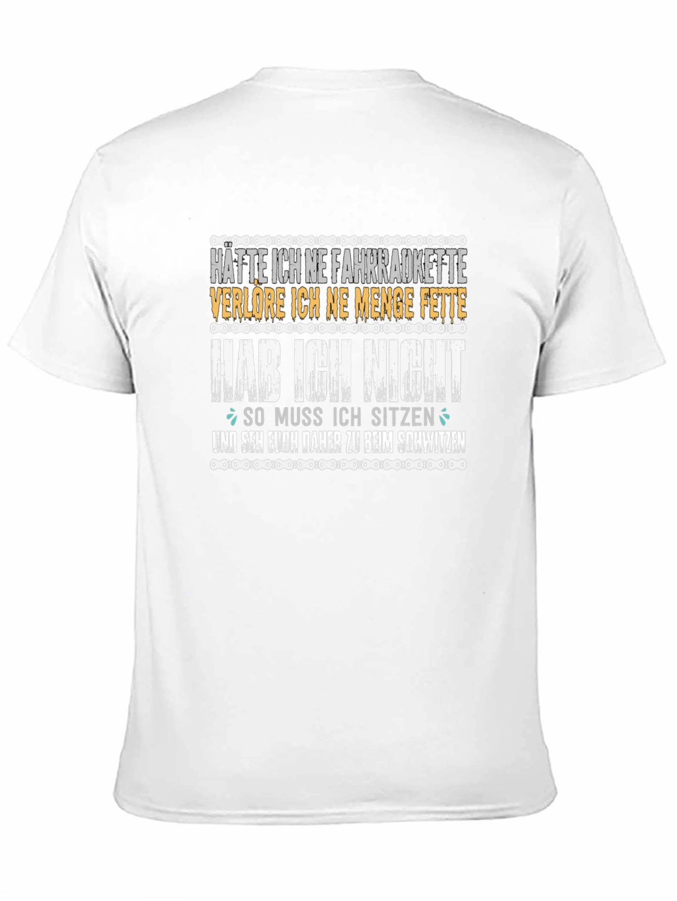 Cycling Humor T-Shirt - Fahrradkette Slogan