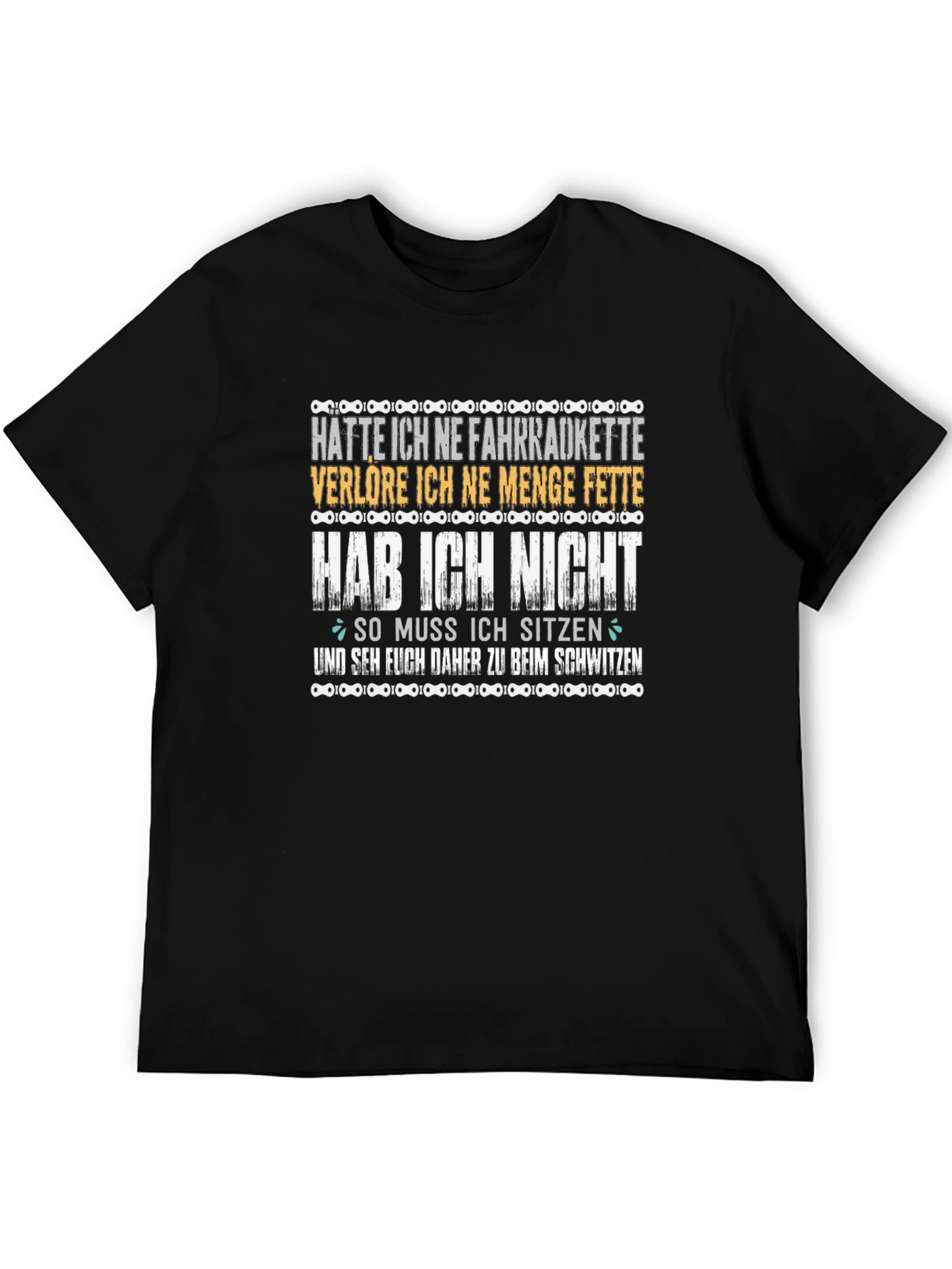 Cycling Humor T-Shirt - Fahrradkette Slogan