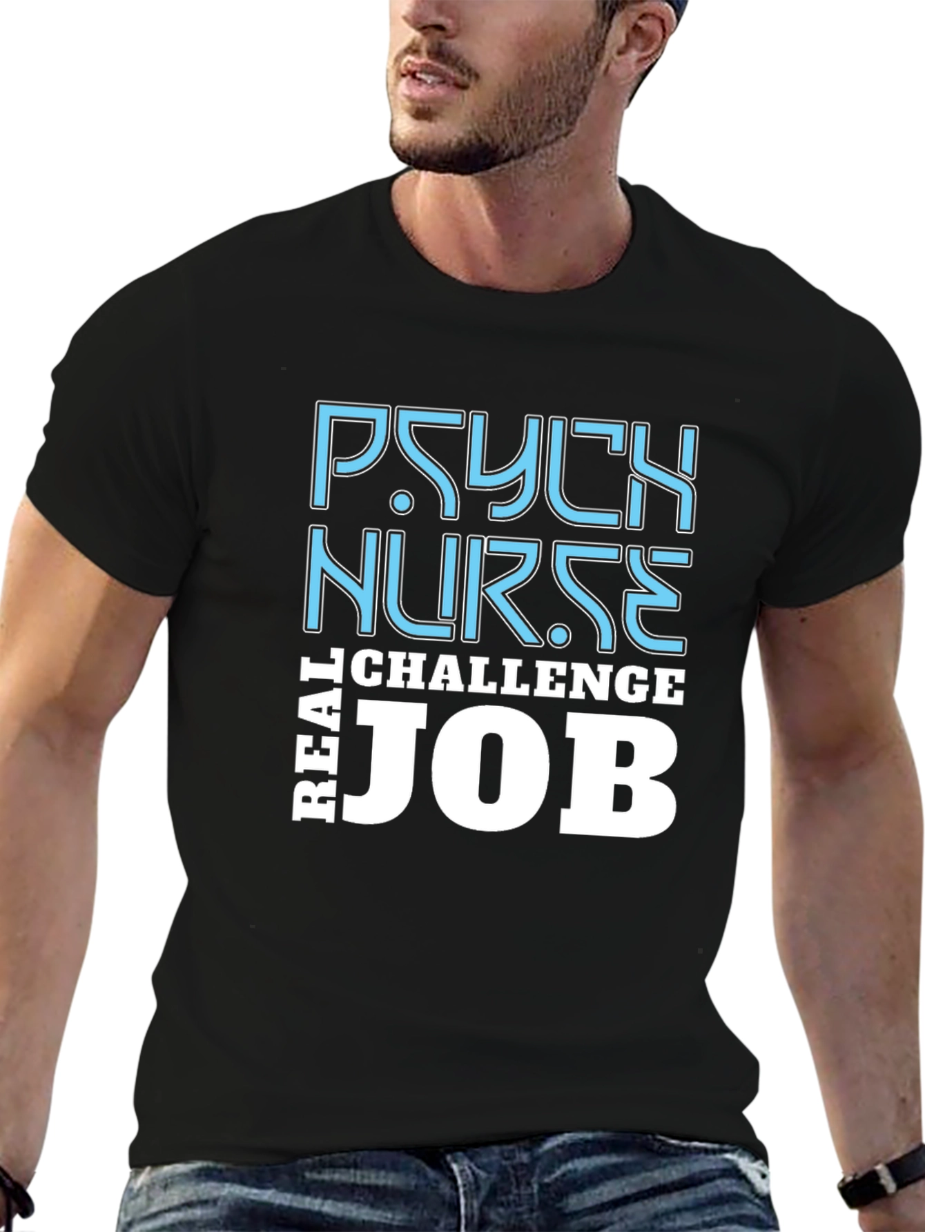 Psych Nurse Challenge T-Shirt - Real Job