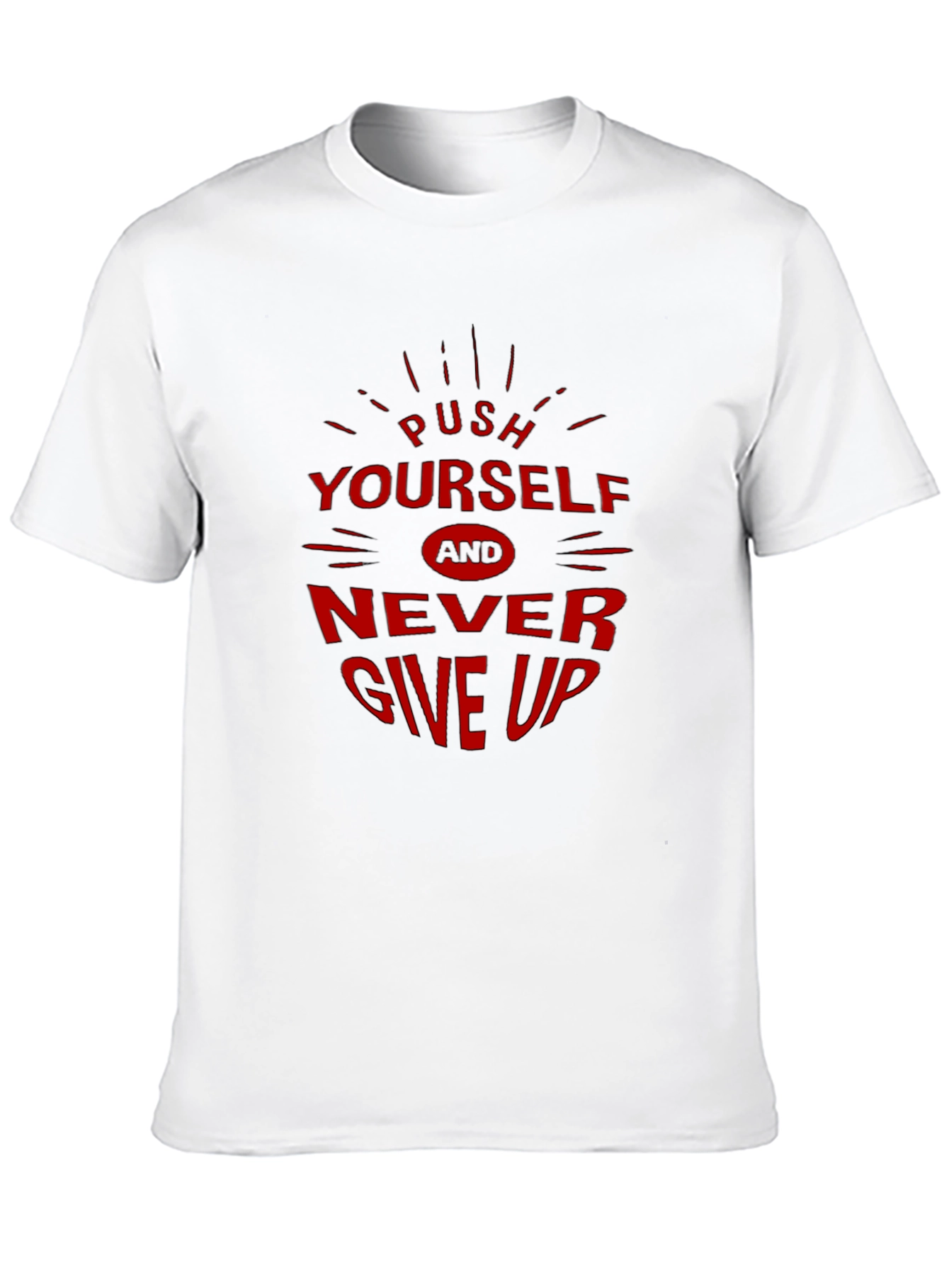 Motivational Graphic Tee - Push Yourself Never Give Up