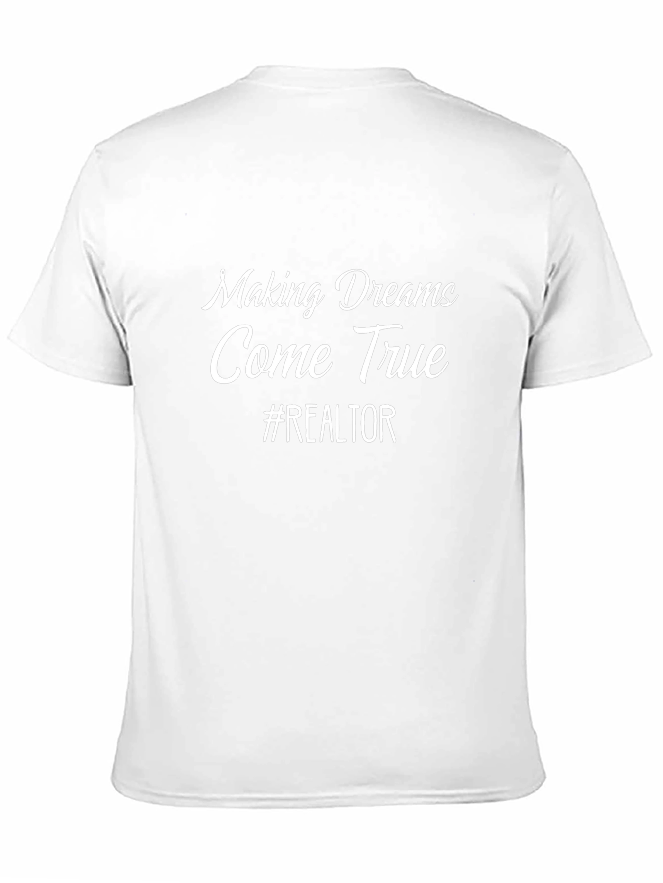 Making Dreams Come True Realtor T-Shirt