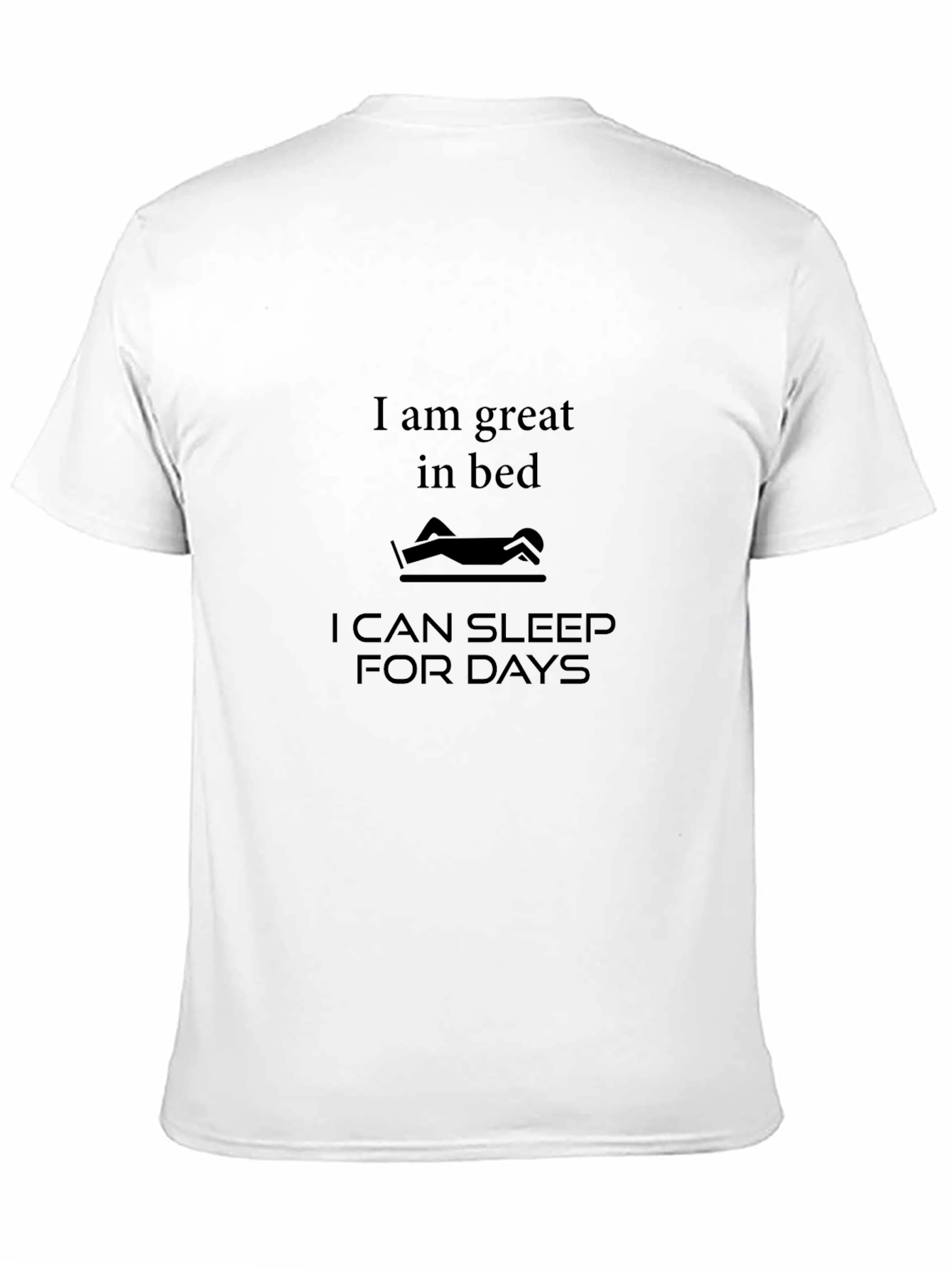 Funny I am great in bed T-Shirt