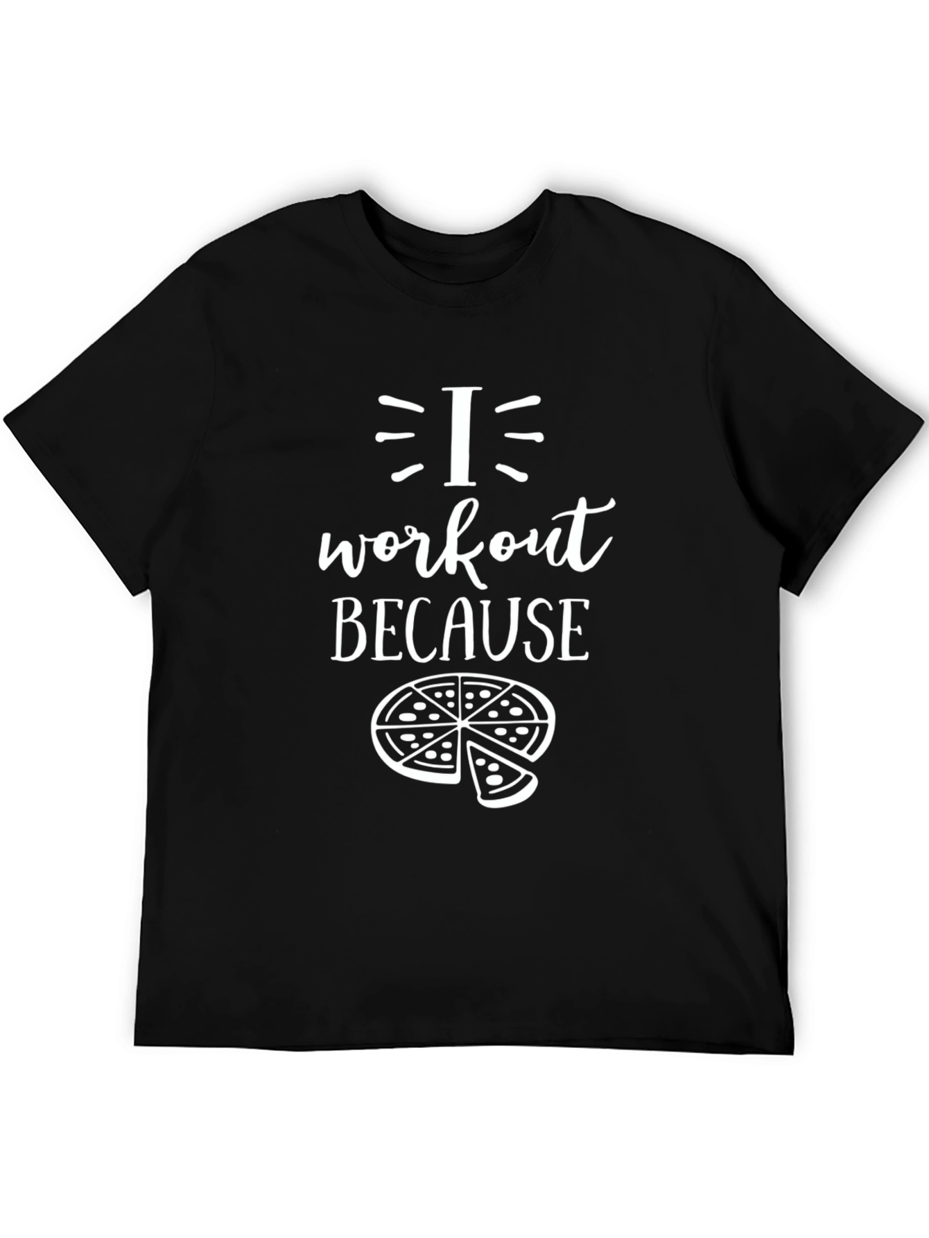 I Workout Because Pizza Funny Graphic T-Shirt