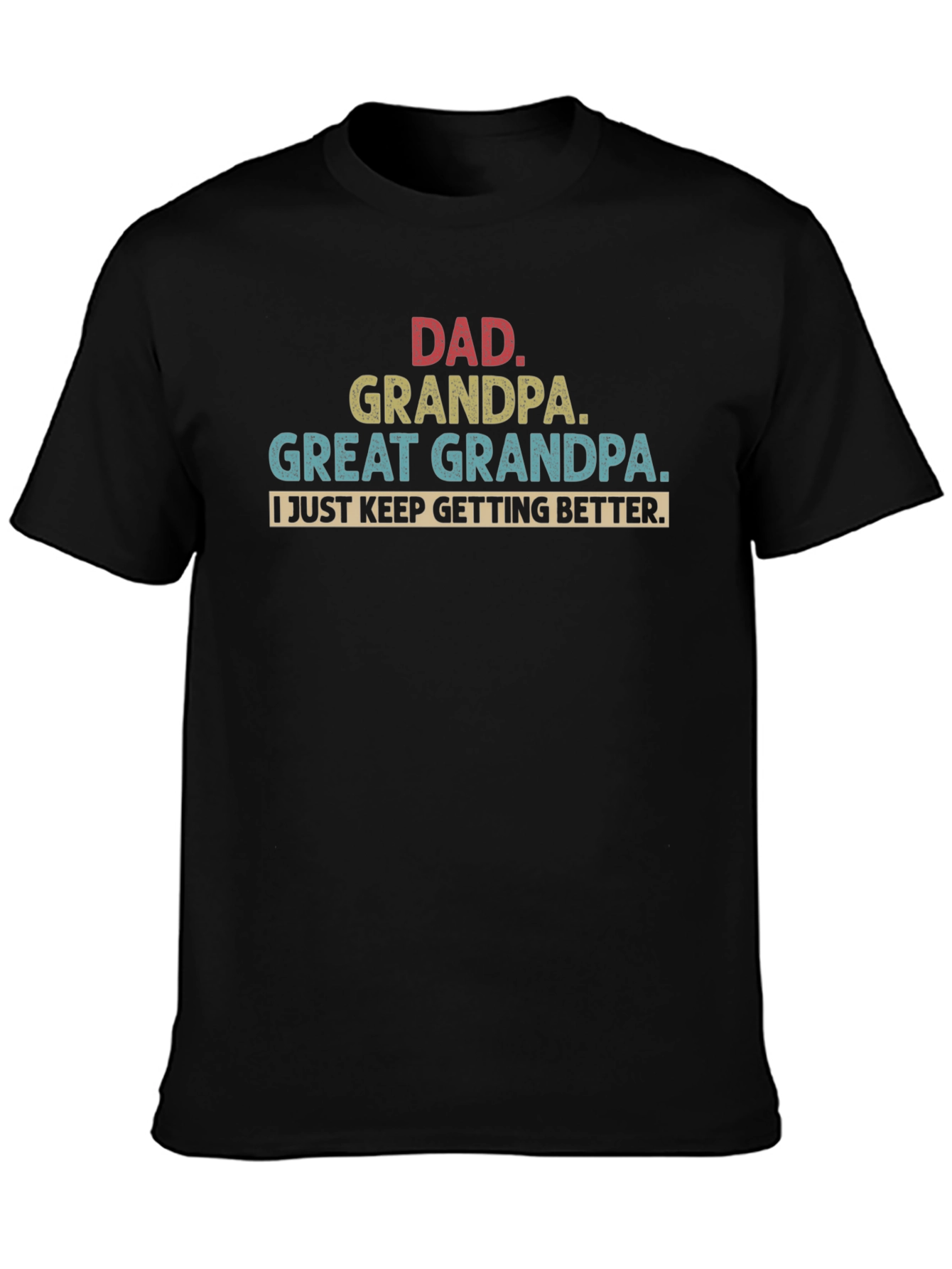 Dad Grandpa Great Grandpa Mens Black T-Shirt