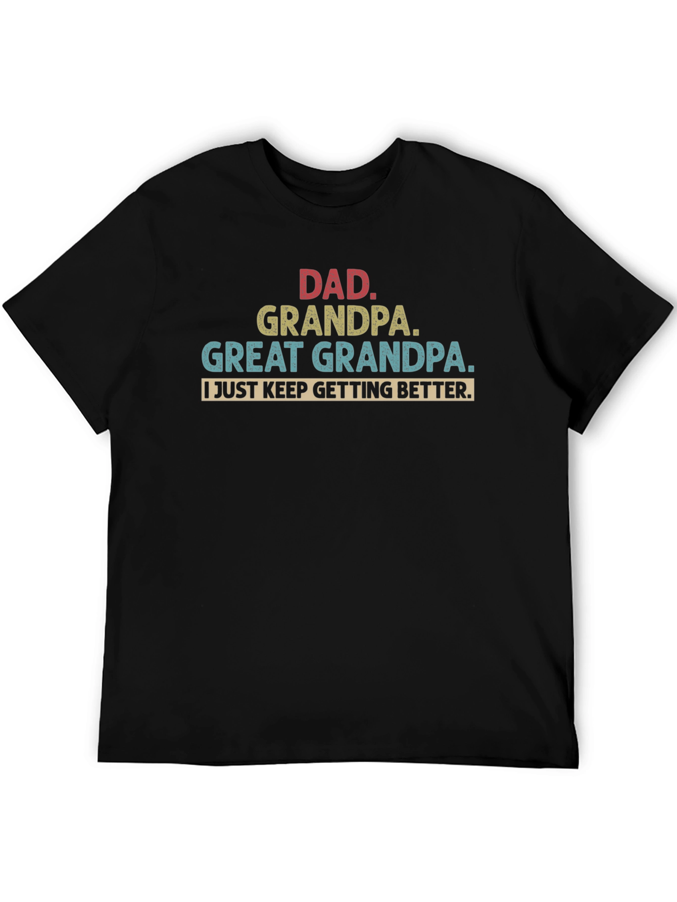 Dad Grandpa Great Grandpa Mens Black T-Shirt