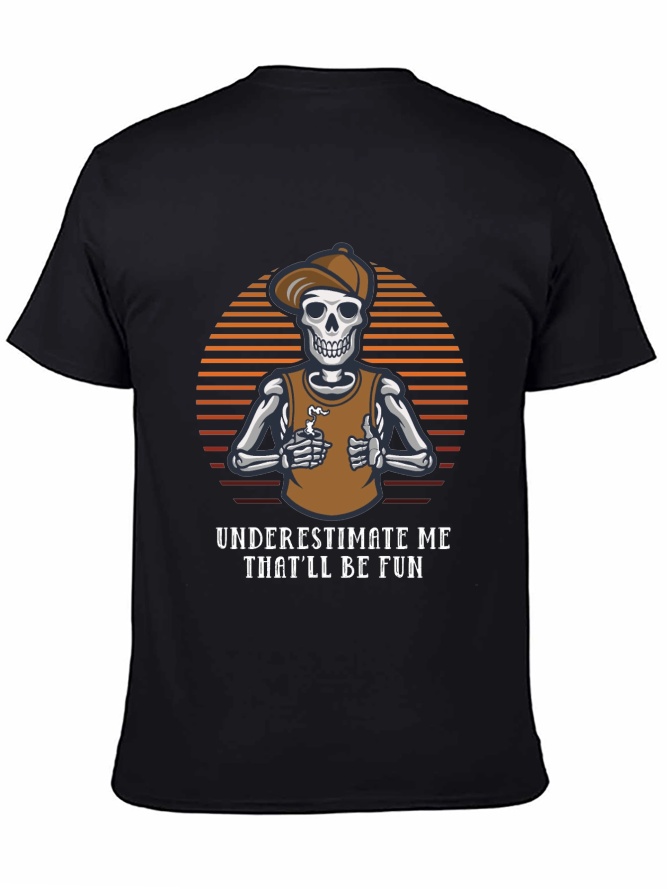 Underestimate Me Funny Skeleton T-Shirt