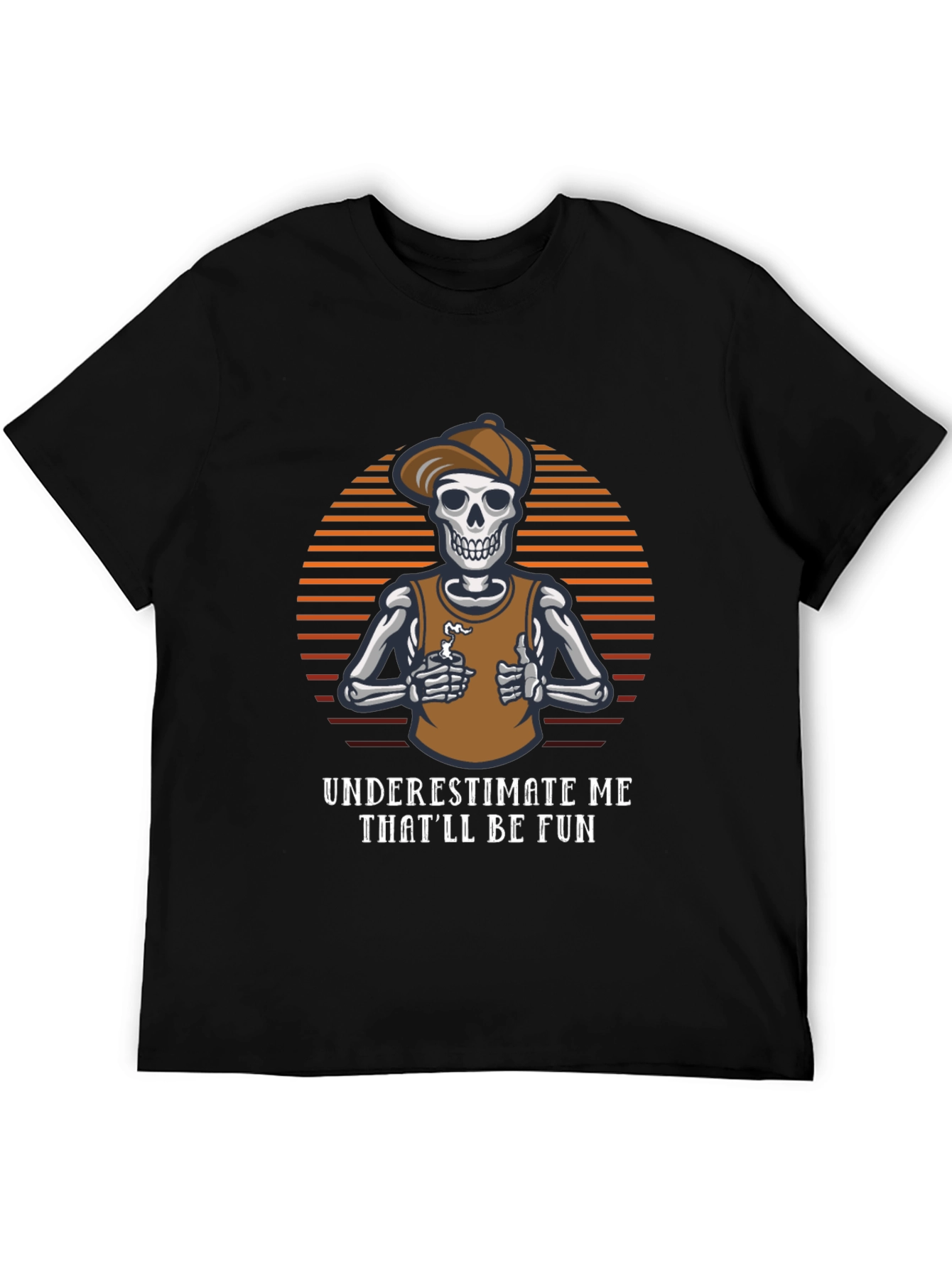 Underestimate Me Funny Skeleton T-Shirt