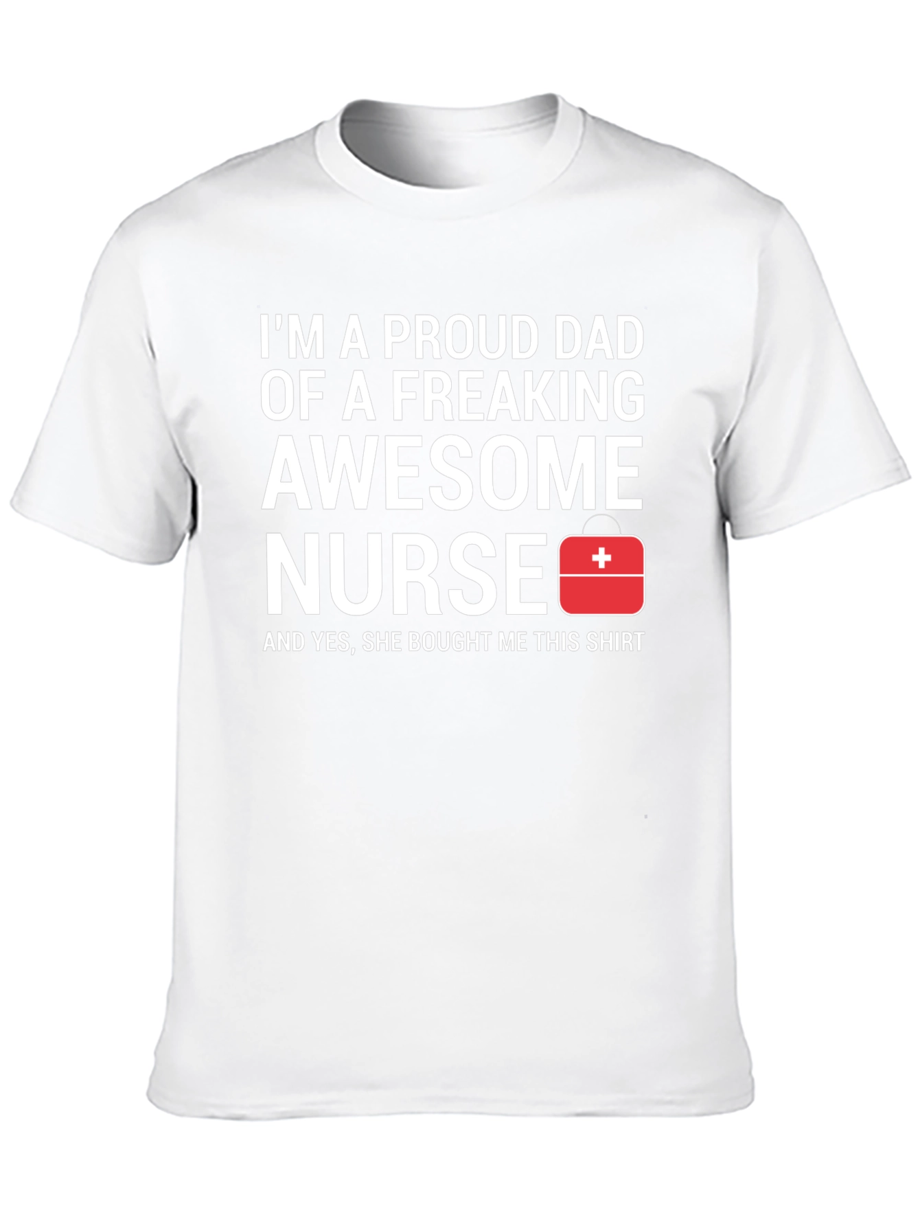 Proud Dad Awesome Nurse Graphic Tee