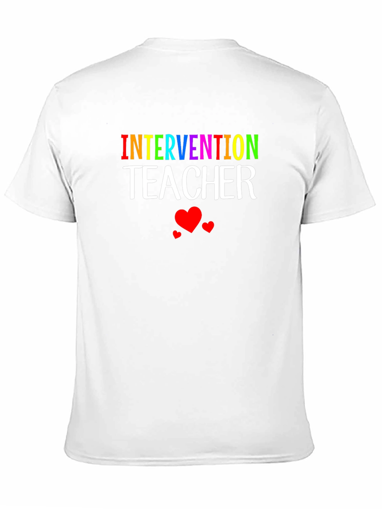 Intervention Teacher T-Shirt - Rainbow Text Design