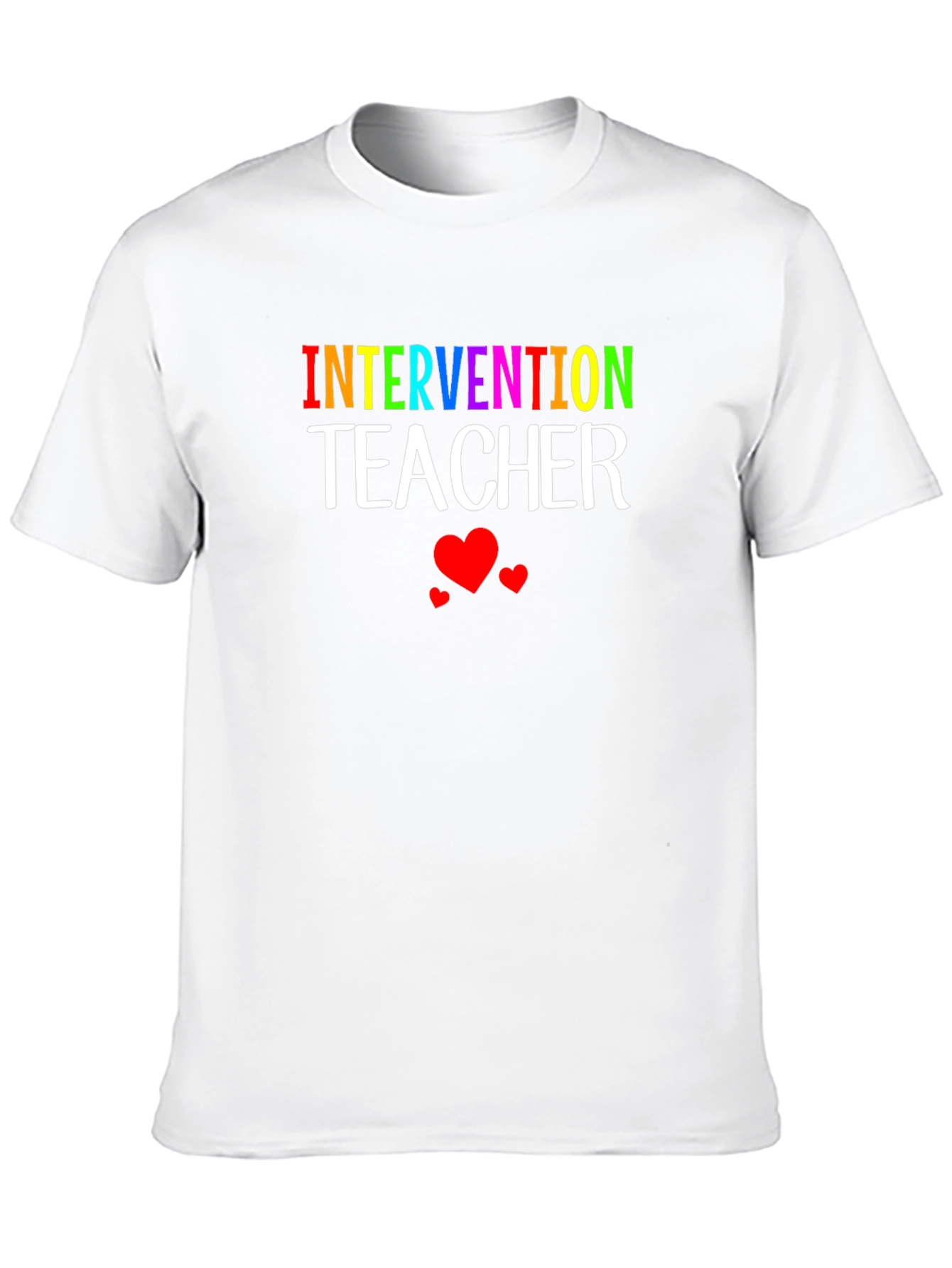 Intervention Teacher T-Shirt - Rainbow Text Design