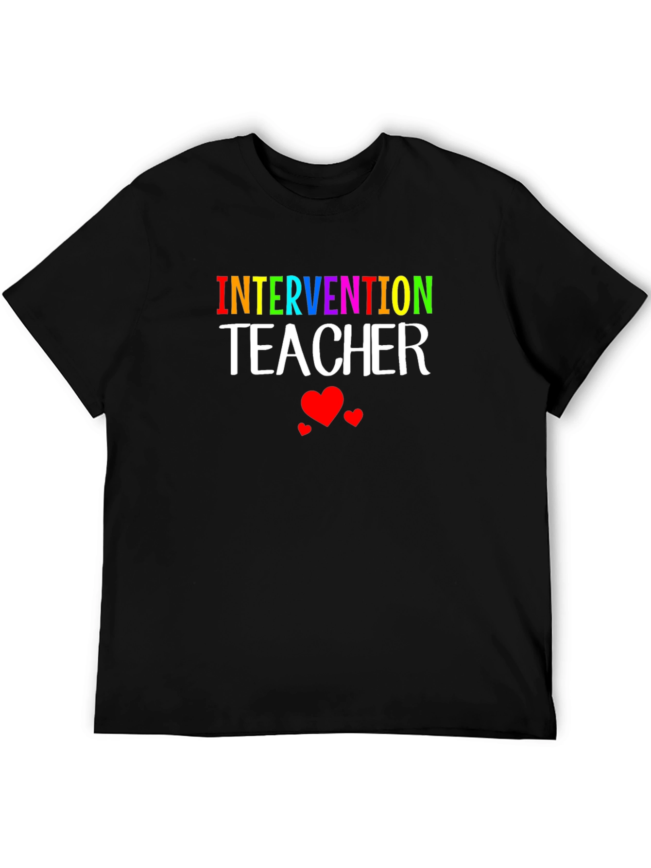 Intervention Teacher T-Shirt - Rainbow Text Design