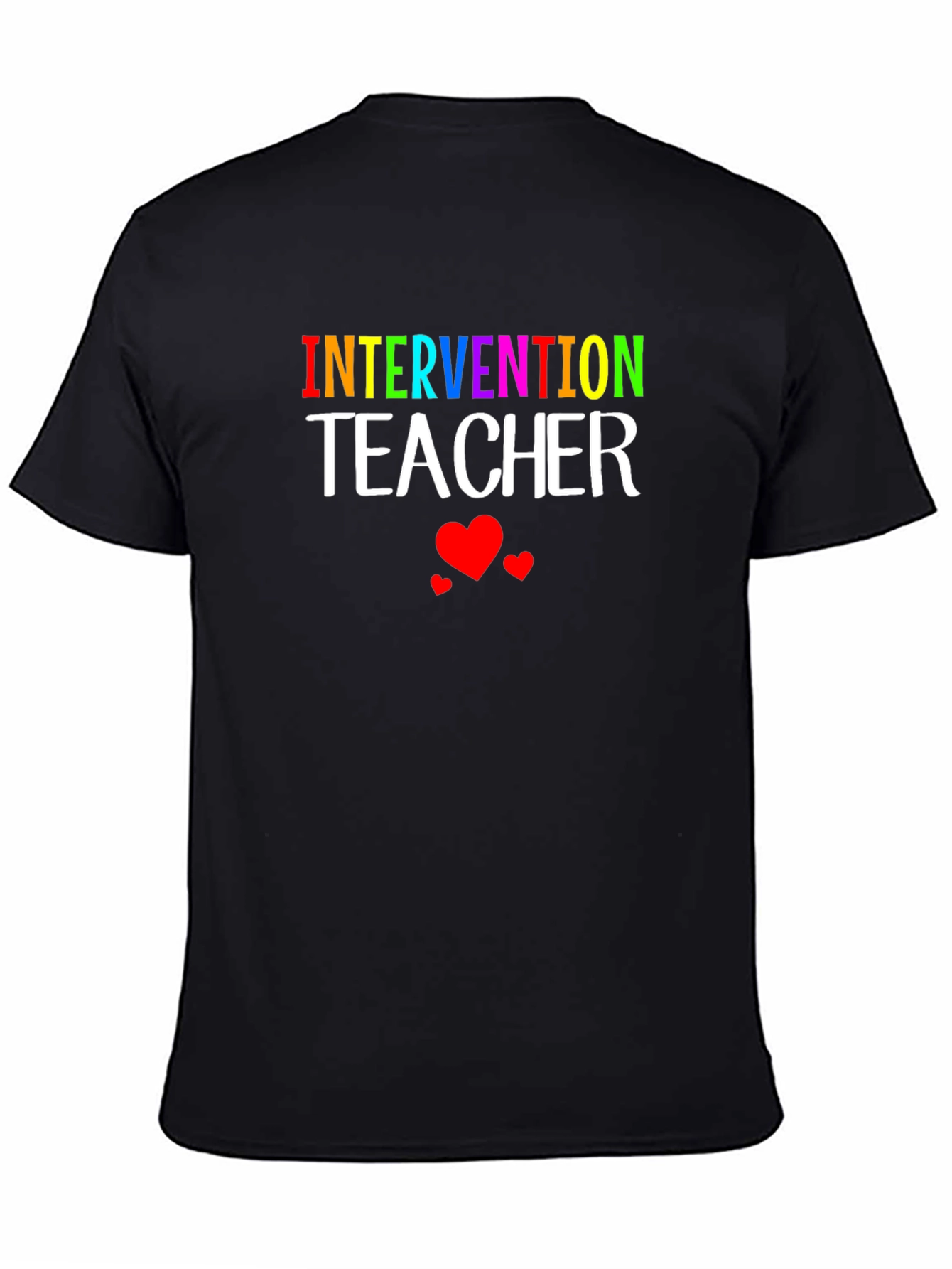 Intervention Teacher T-Shirt - Rainbow Text Design