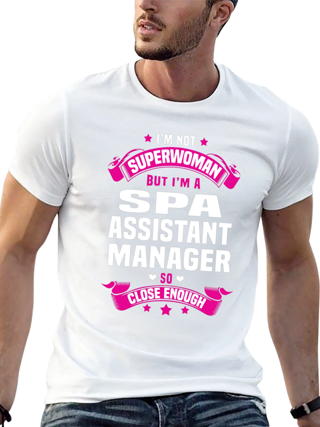 Spa Assistant Manager T-Shirt - Superwoman Close Enough