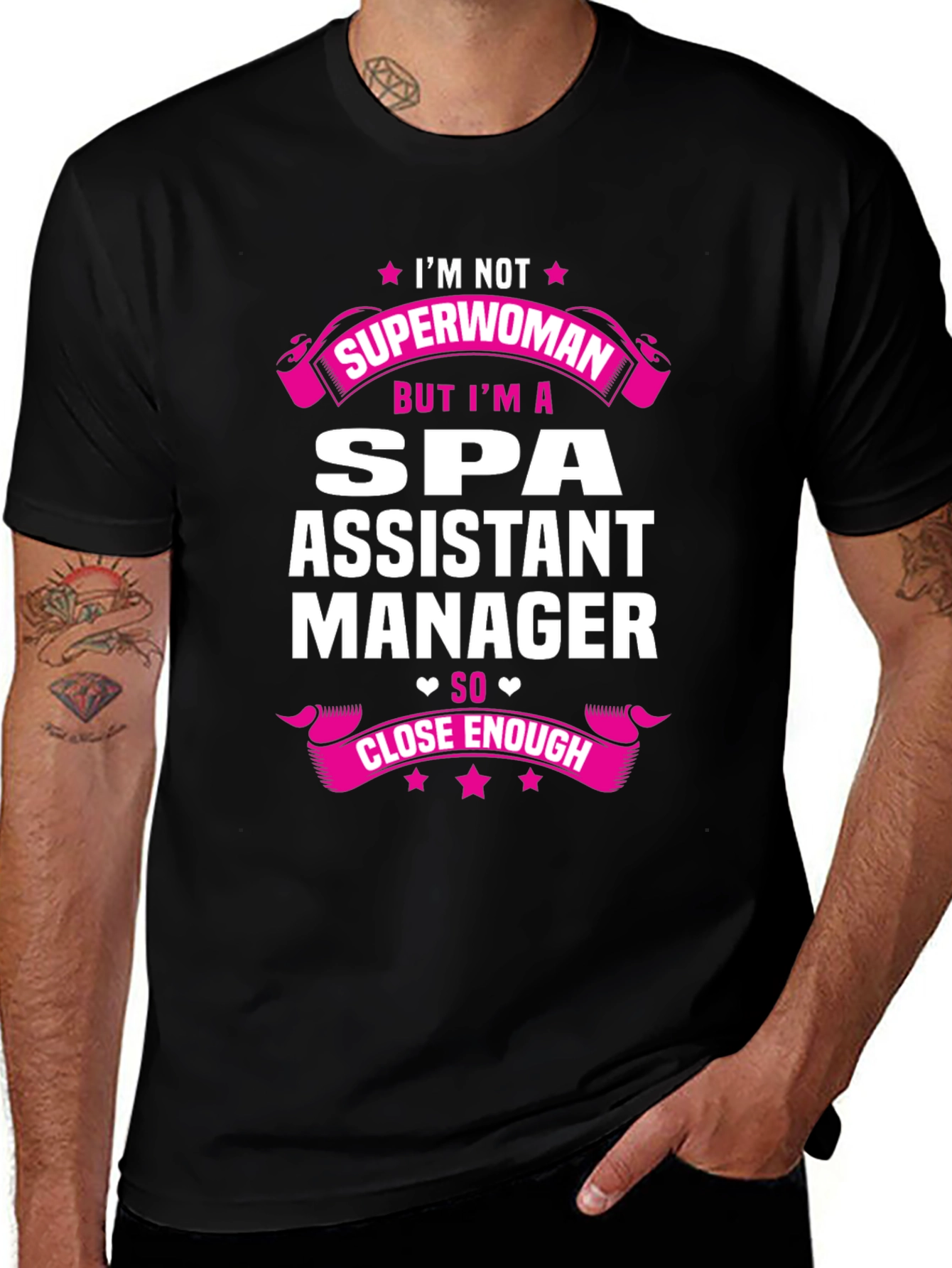 Spa Assistant Manager T-Shirt - Superwoman Close Enough