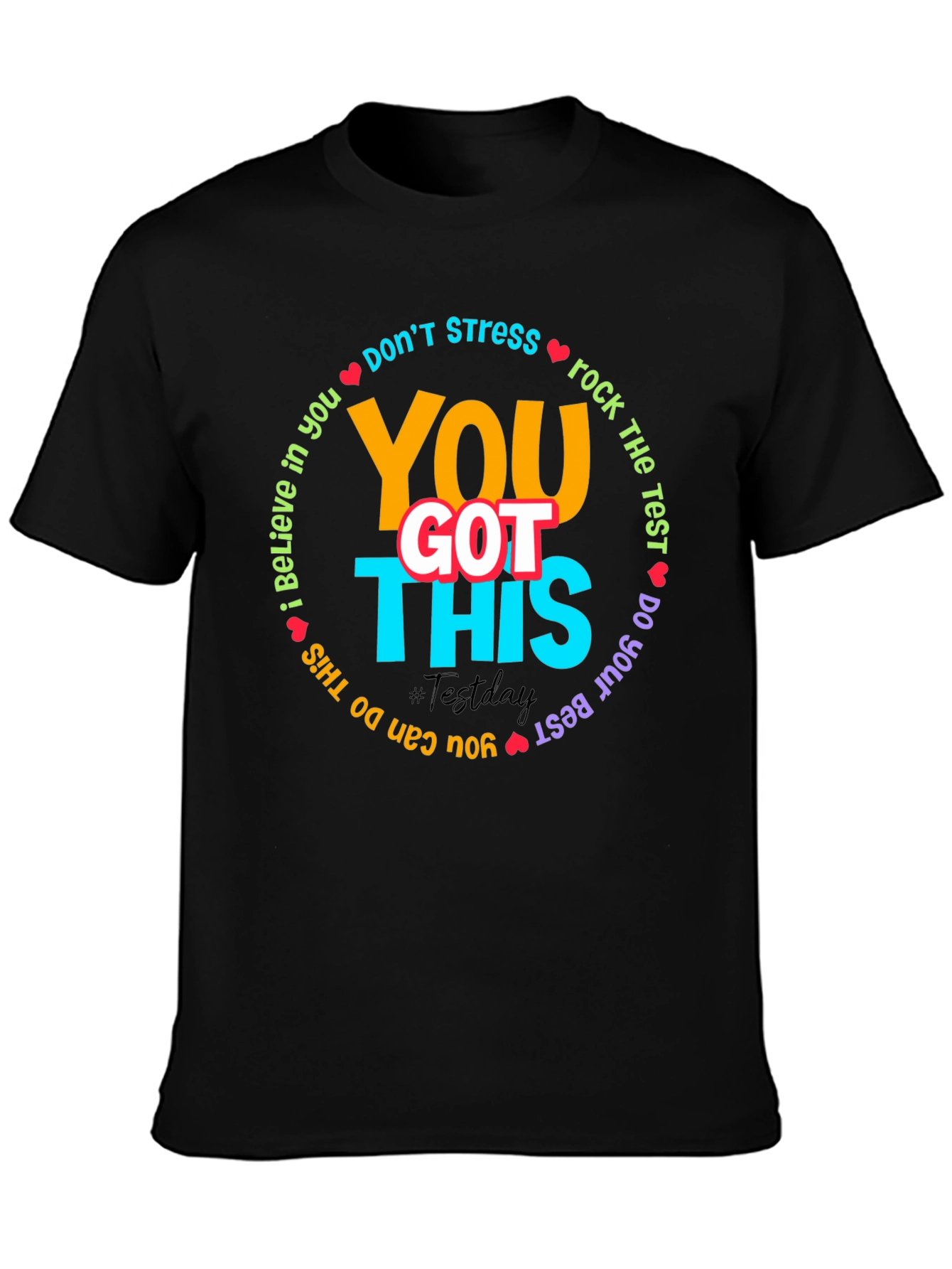 Inspirational Test Day T-Shirt: You Got This!