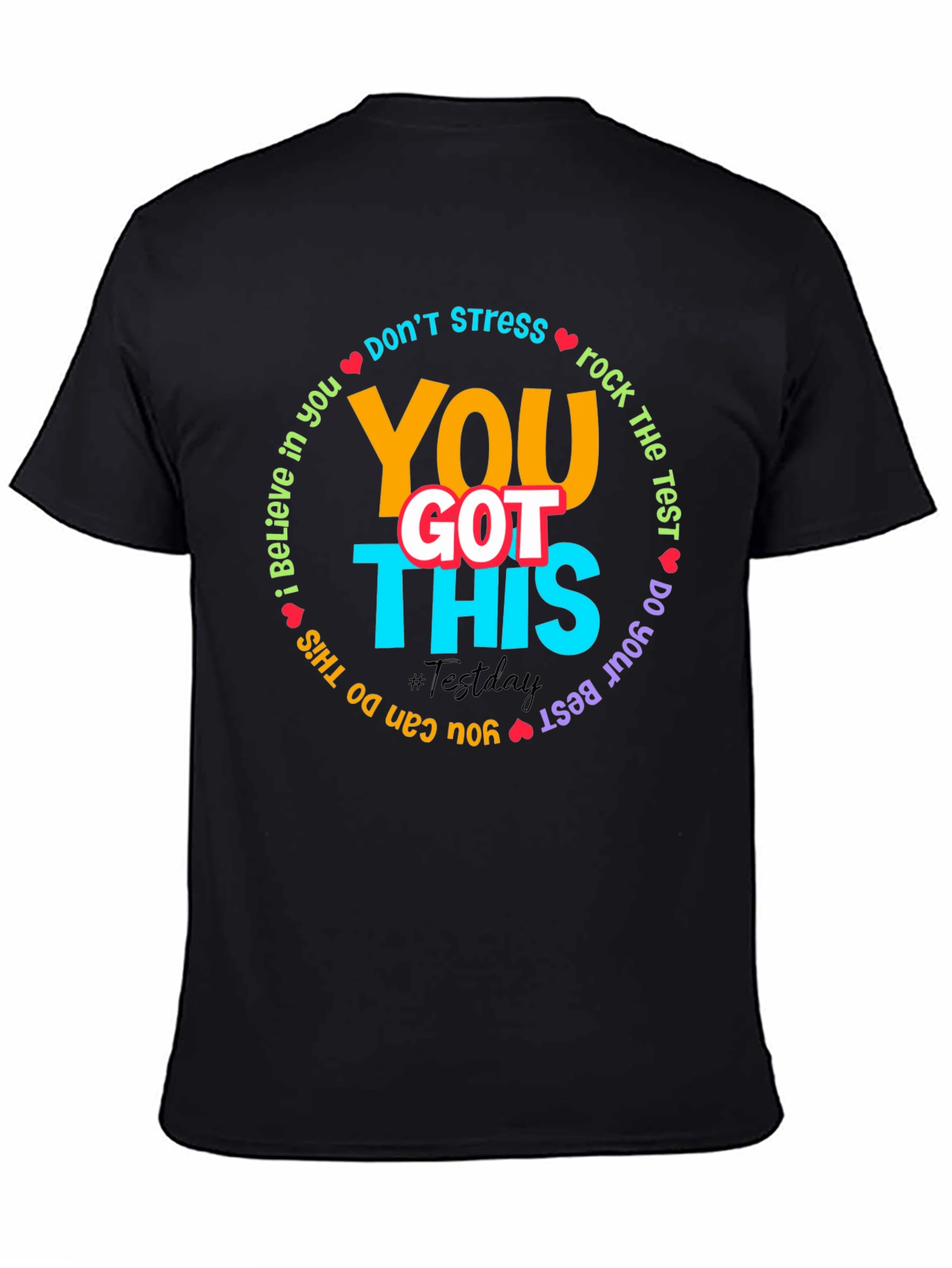 Inspirational Test Day T-Shirt: You Got This!