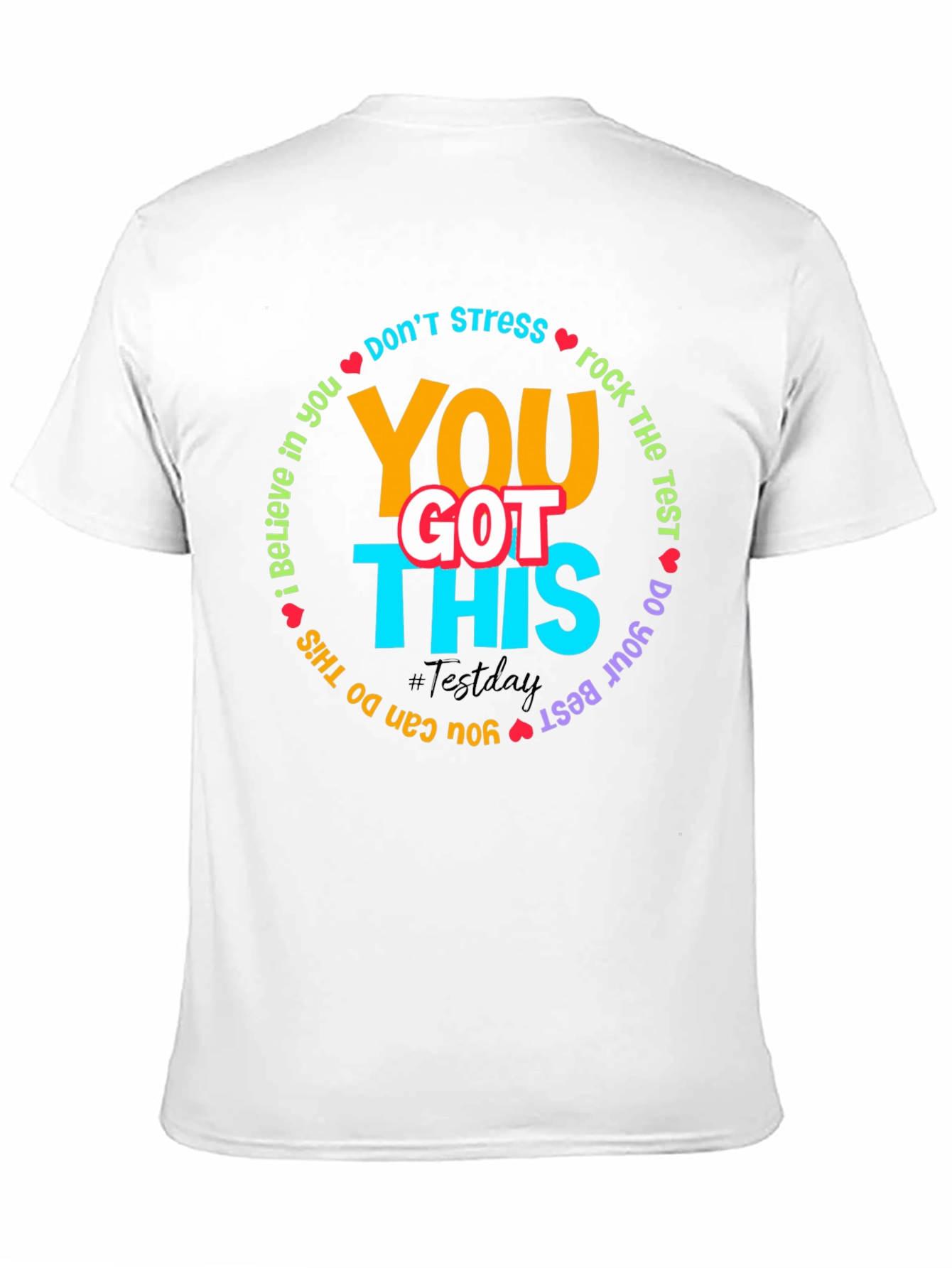Inspirational Test Day T-Shirt: You Got This!