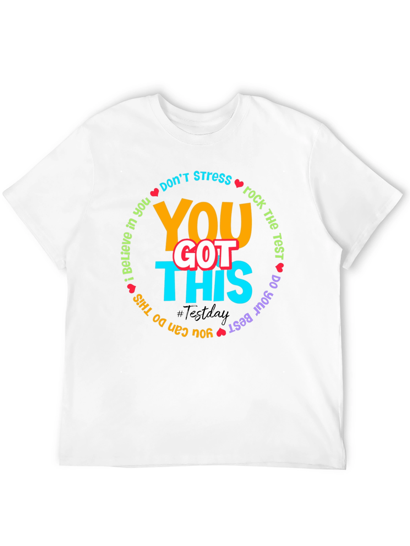 Inspirational Test Day T-Shirt: You Got This!