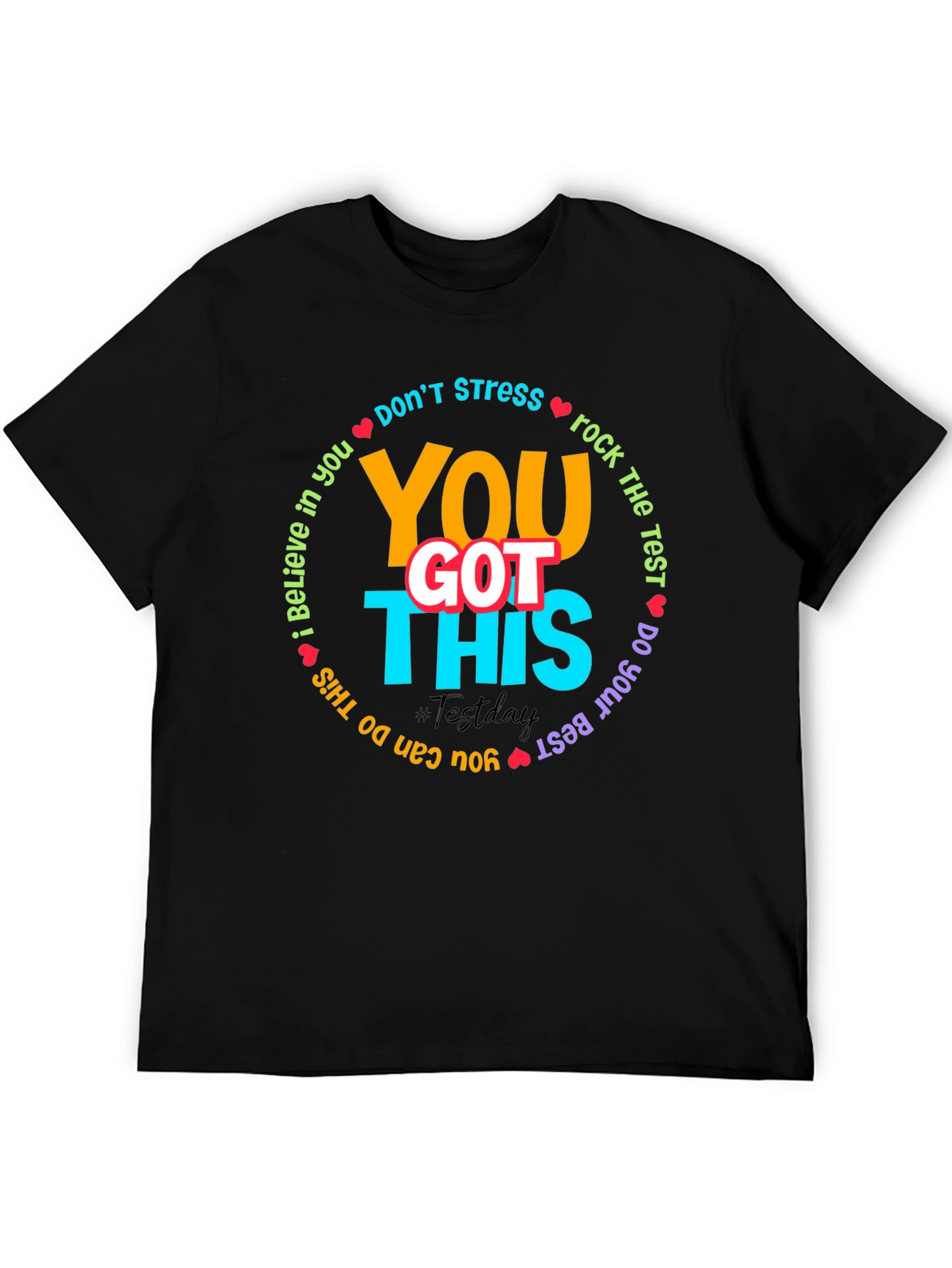 Inspirational Test Day T-Shirt: You Got This!