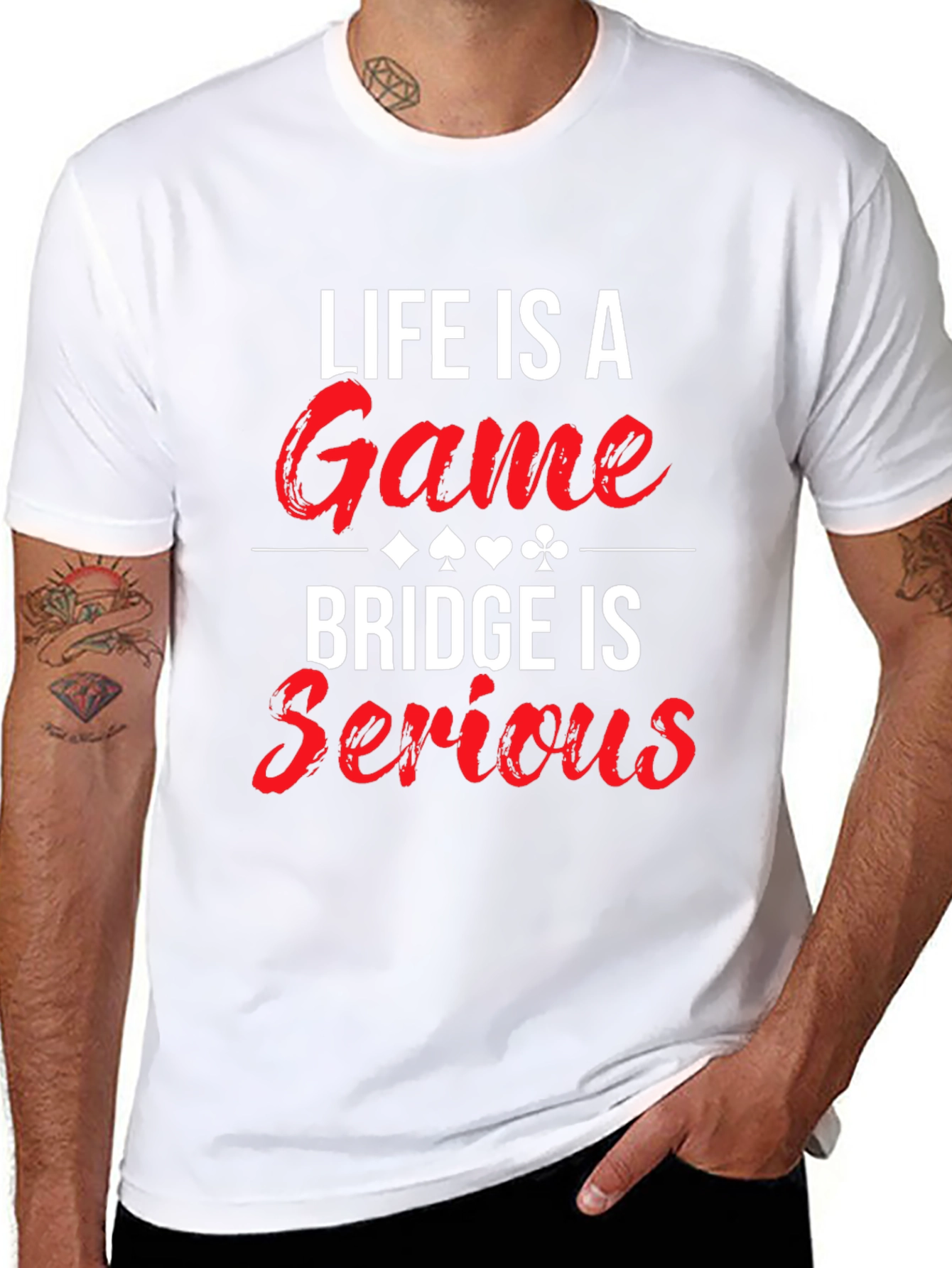 Life is a Game Bridge is Serious T-Shirt