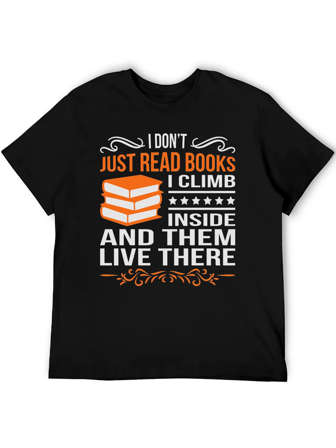 Book Lover T-Shirt: Climb Inside and Live There