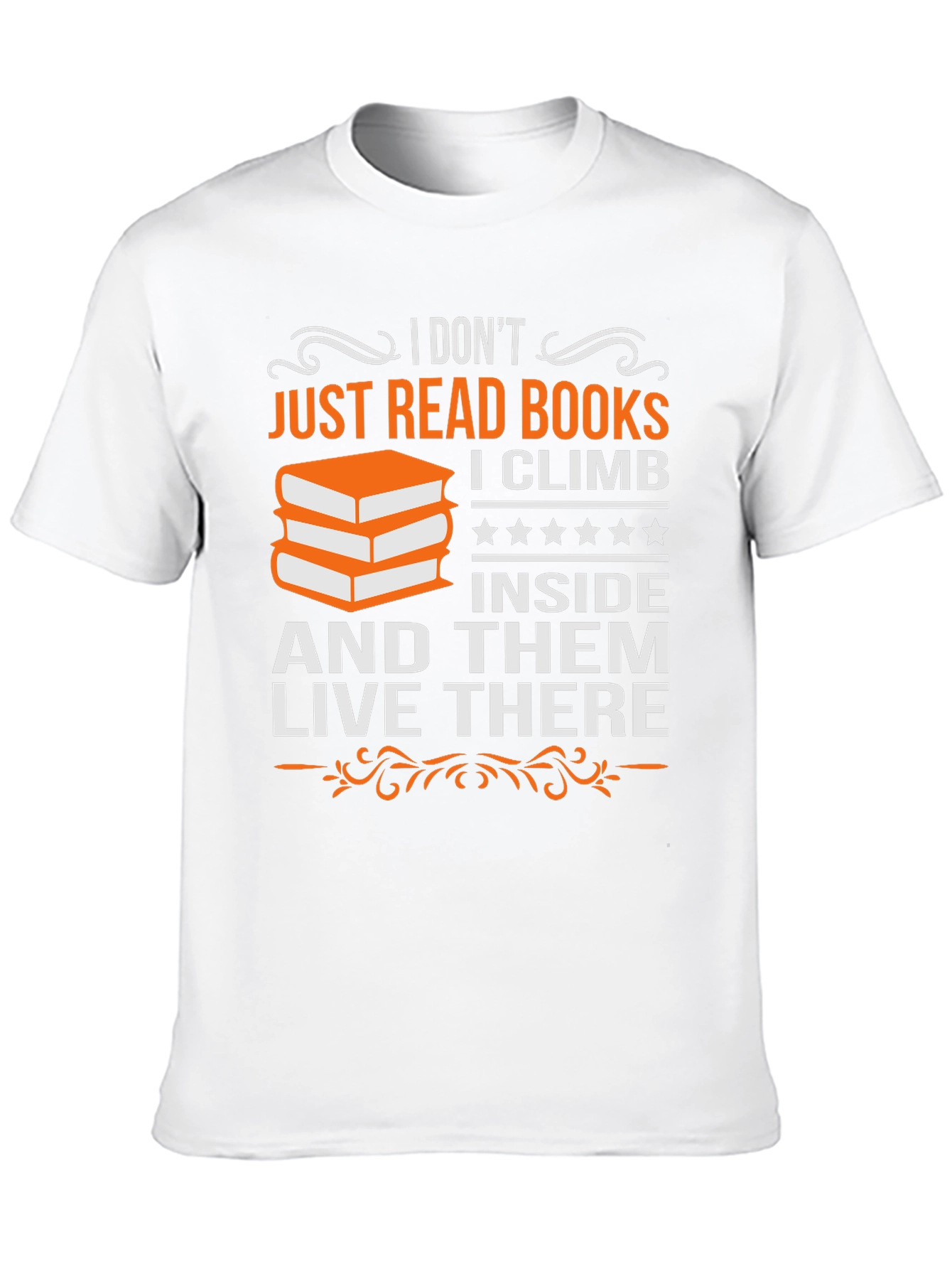 Book Lover T-Shirt: Climb Inside and Live There
