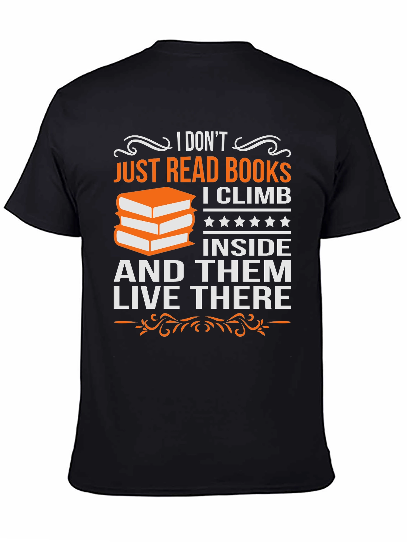Book Lover T-Shirt: Climb Inside and Live There