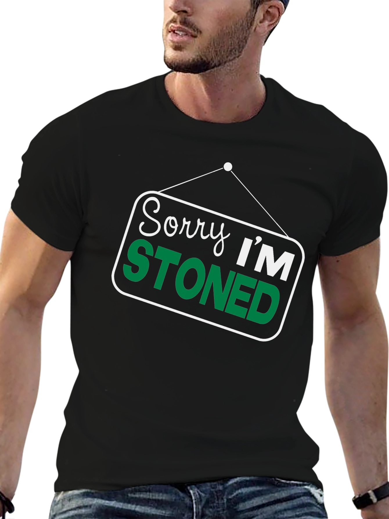 Sorry Im Stoned T-Shirt