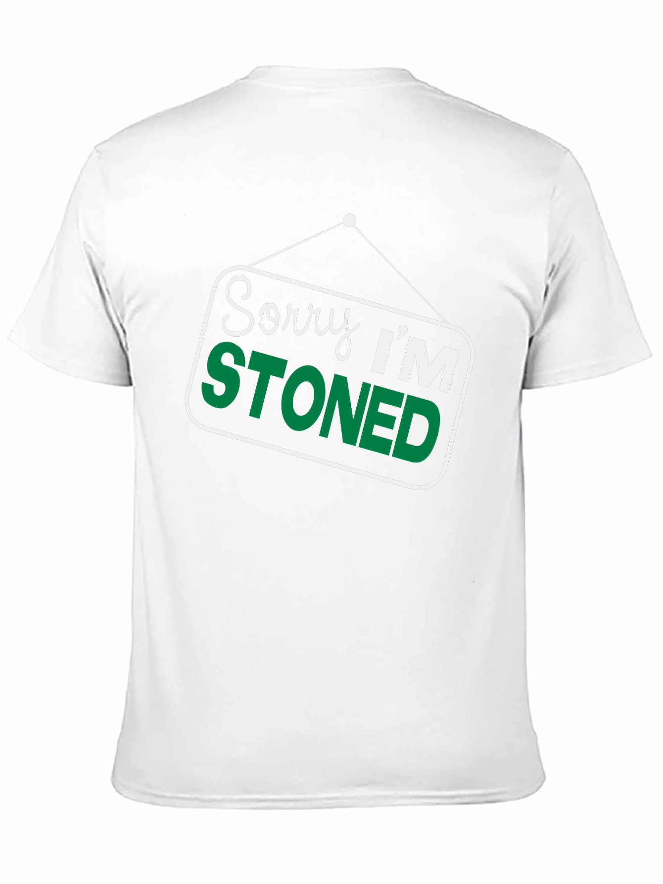 Sorry Im Stoned T-Shirt