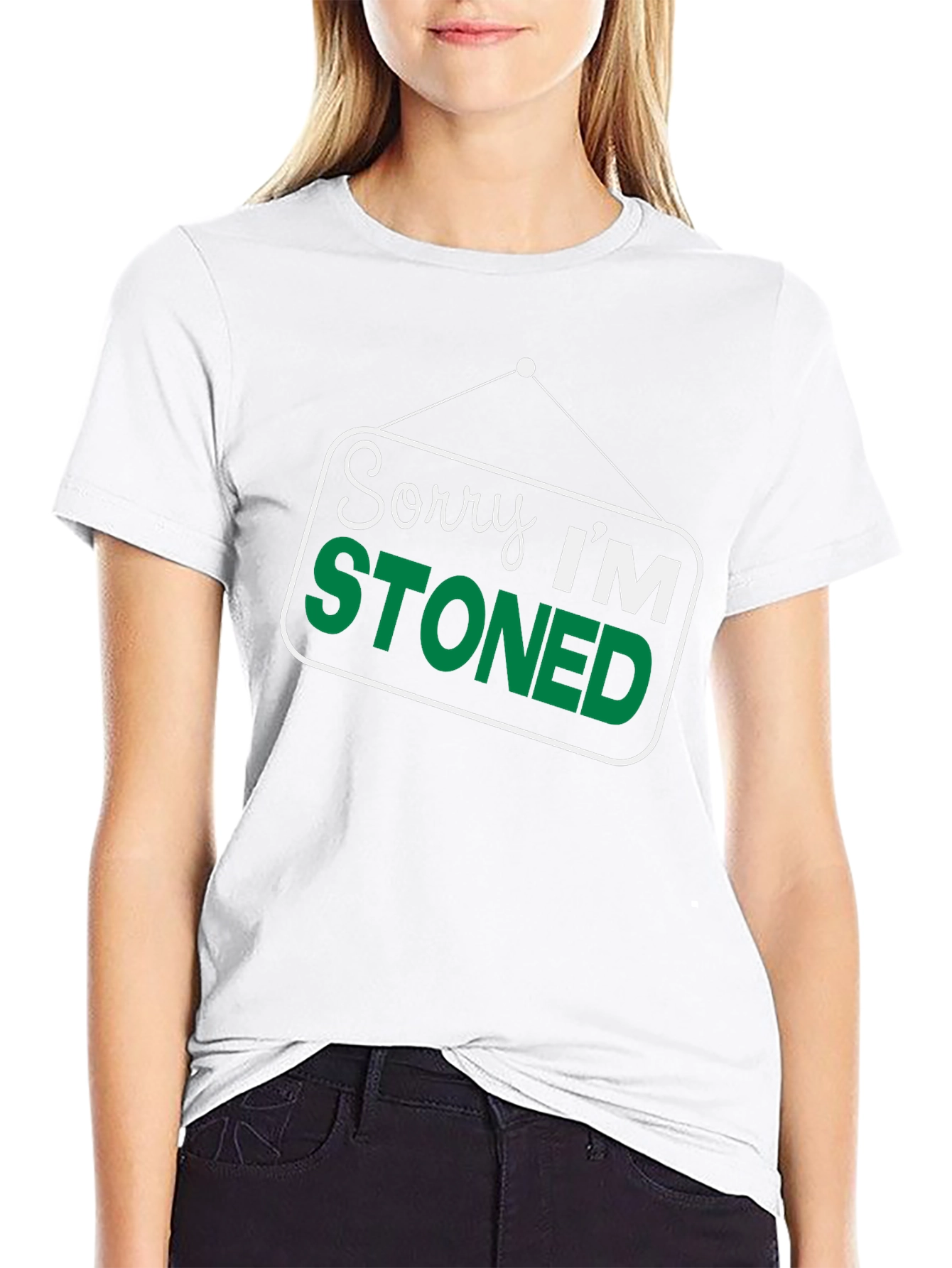 Sorry Im Stoned T-Shirt