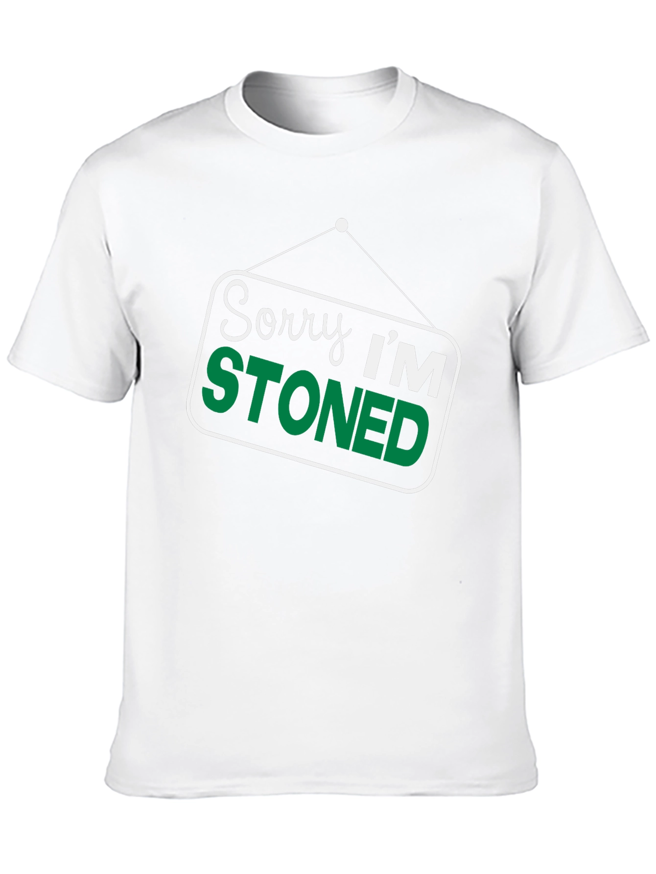 Sorry Im Stoned T-Shirt