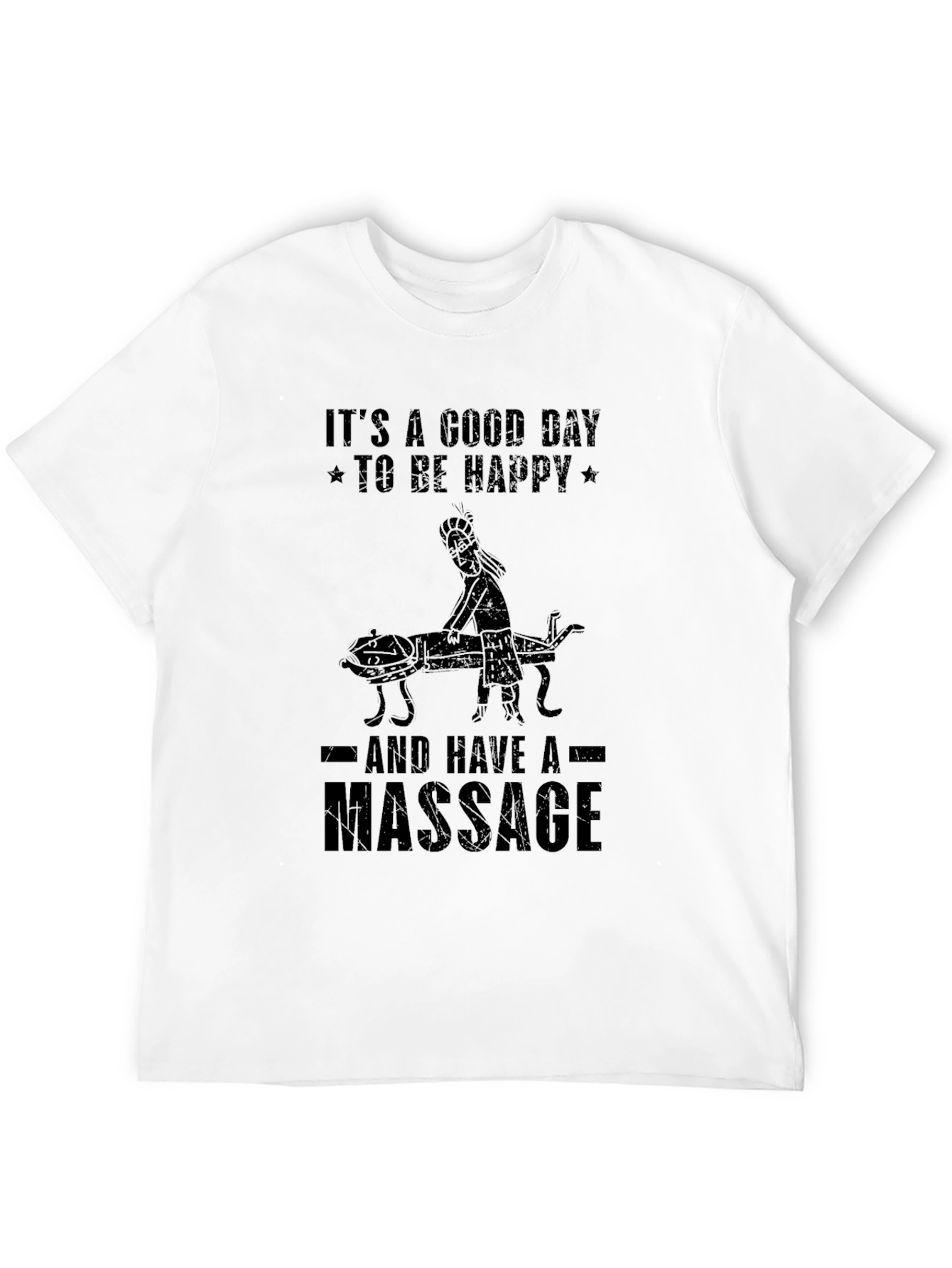 Its A Good Day For A Massage T-Shirt