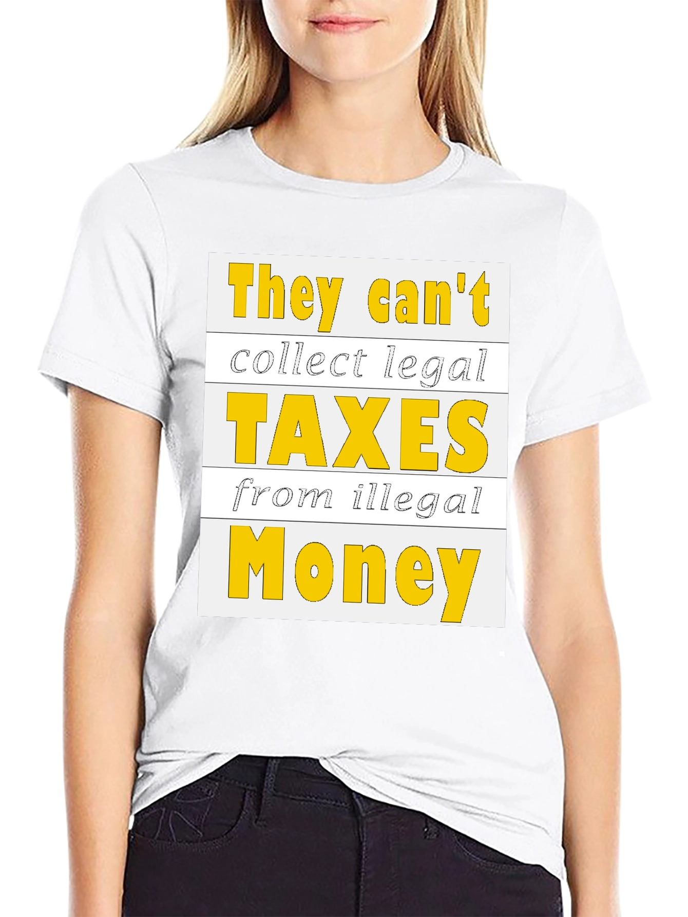 They Cant Collect Legal Taxes T-Shirt