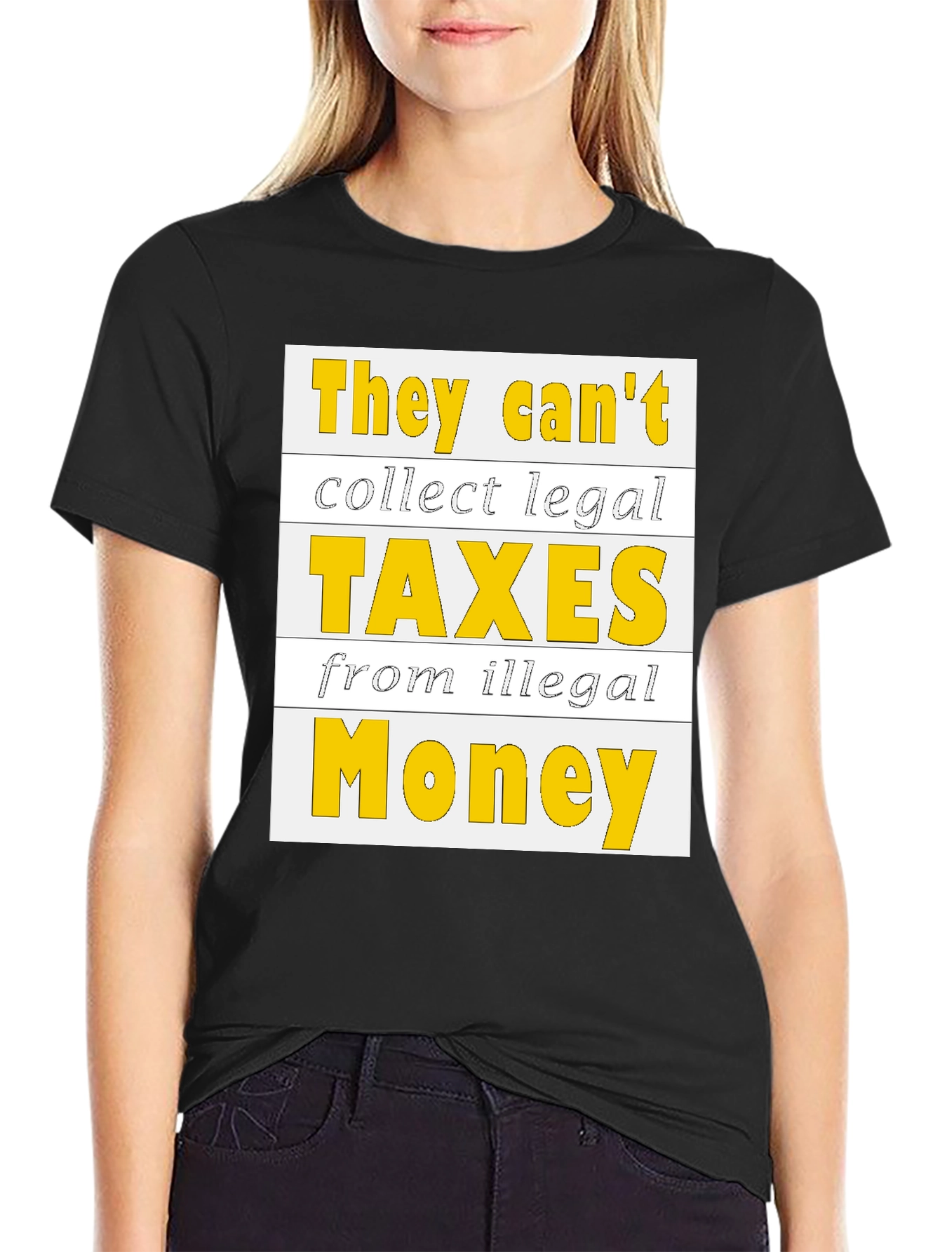 They Cant Collect Legal Taxes T-Shirt
