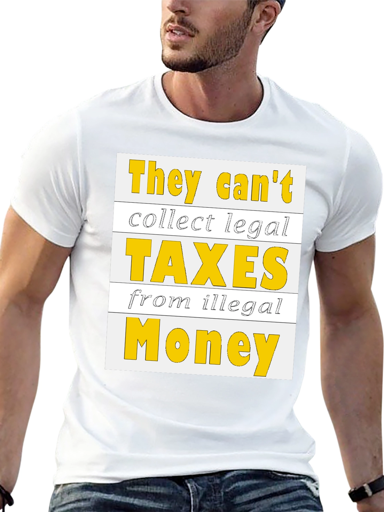 They Cant Collect Legal Taxes T-Shirt