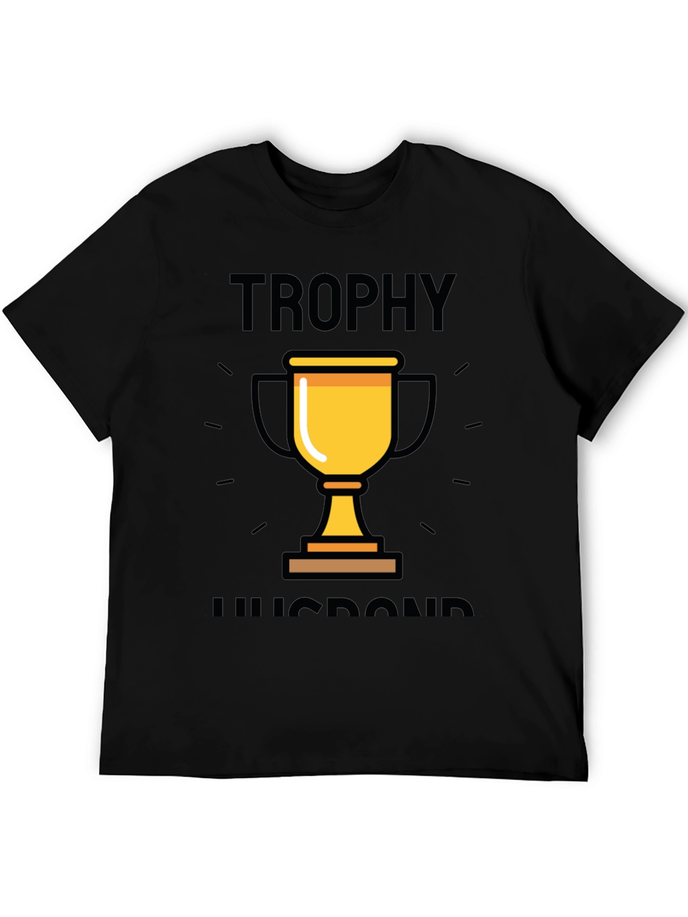 Trophy Husband Graphic T-Shirt