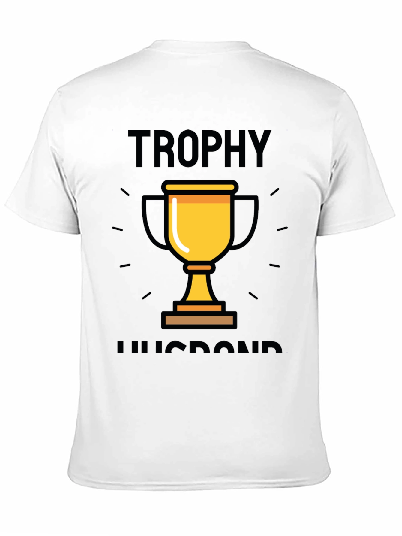Trophy Husband Graphic T-Shirt