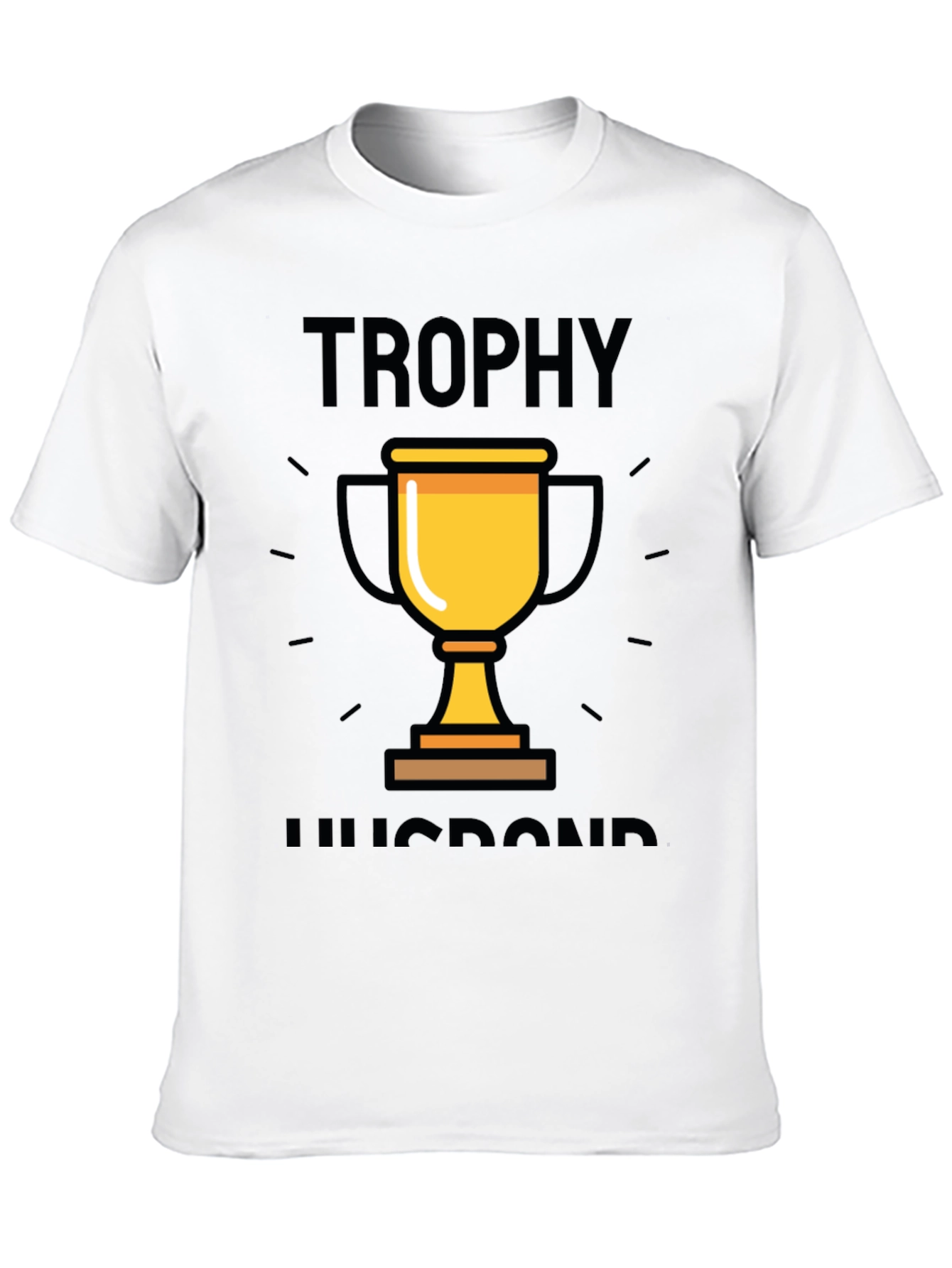 Trophy Husband Graphic T-Shirt