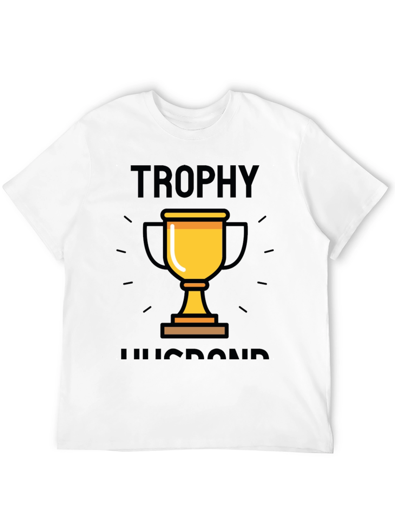 Trophy Husband Graphic T-Shirt