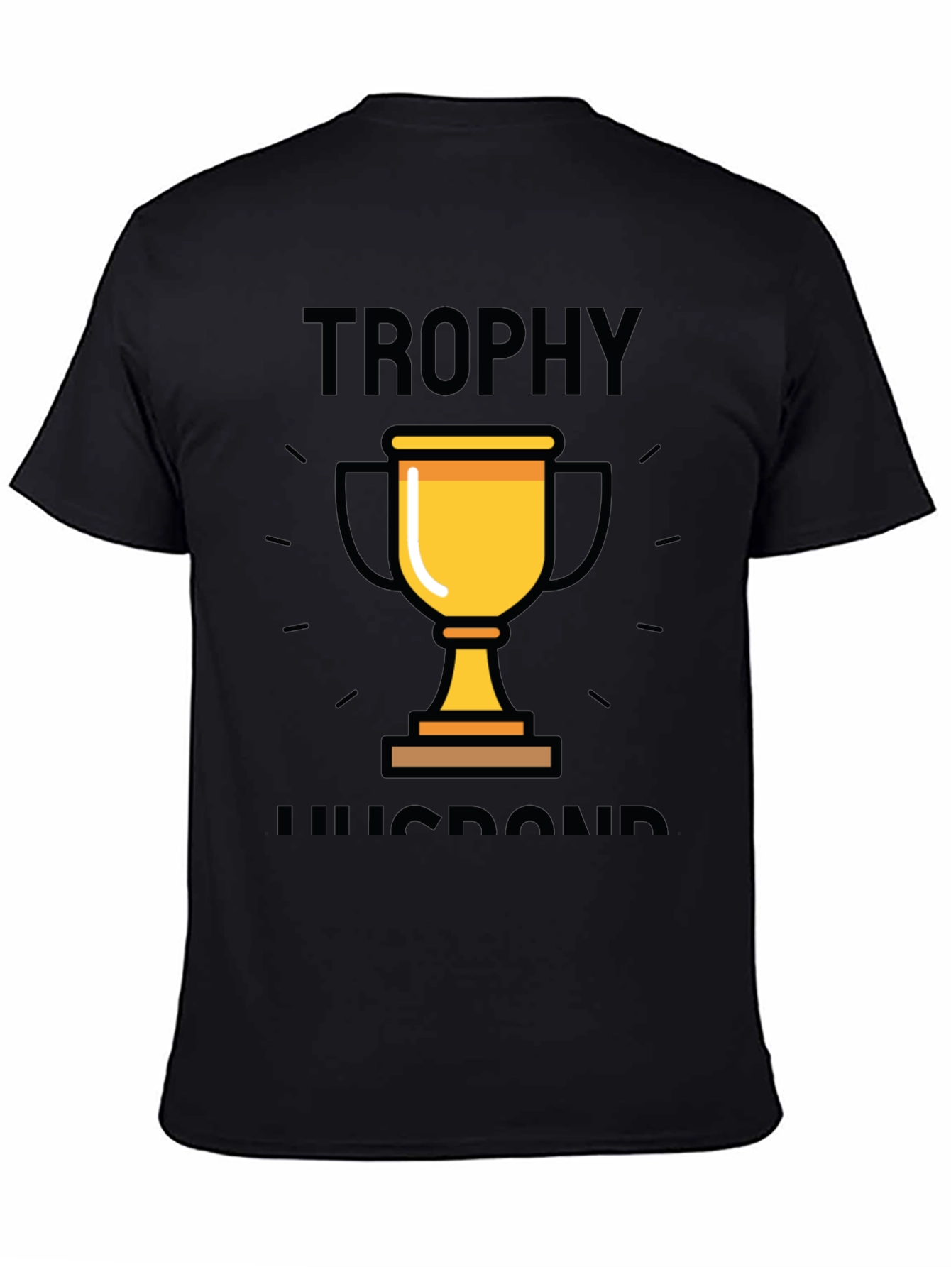 Trophy Husband Graphic T-Shirt