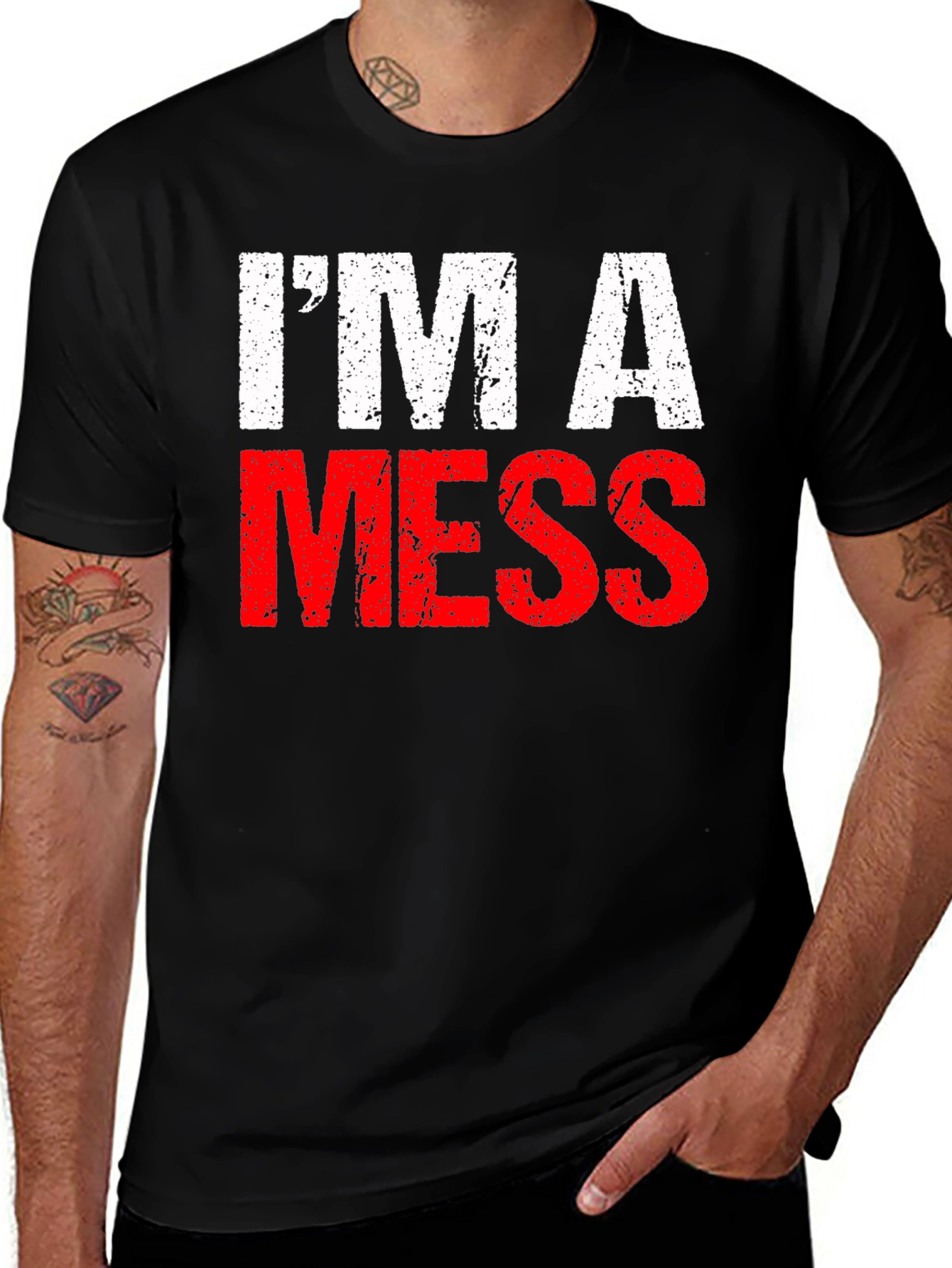 Im A Mess T-Shirt - Funny Distressed Graphic Tee