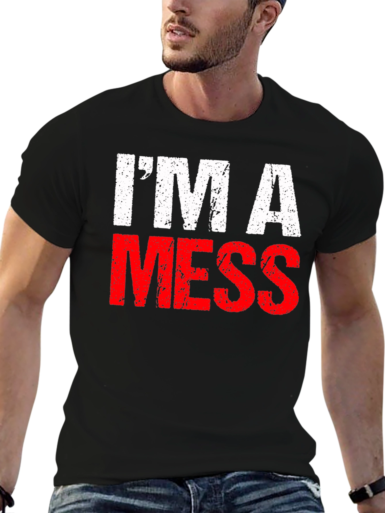 Im A Mess T-Shirt - Funny Distressed Graphic Tee