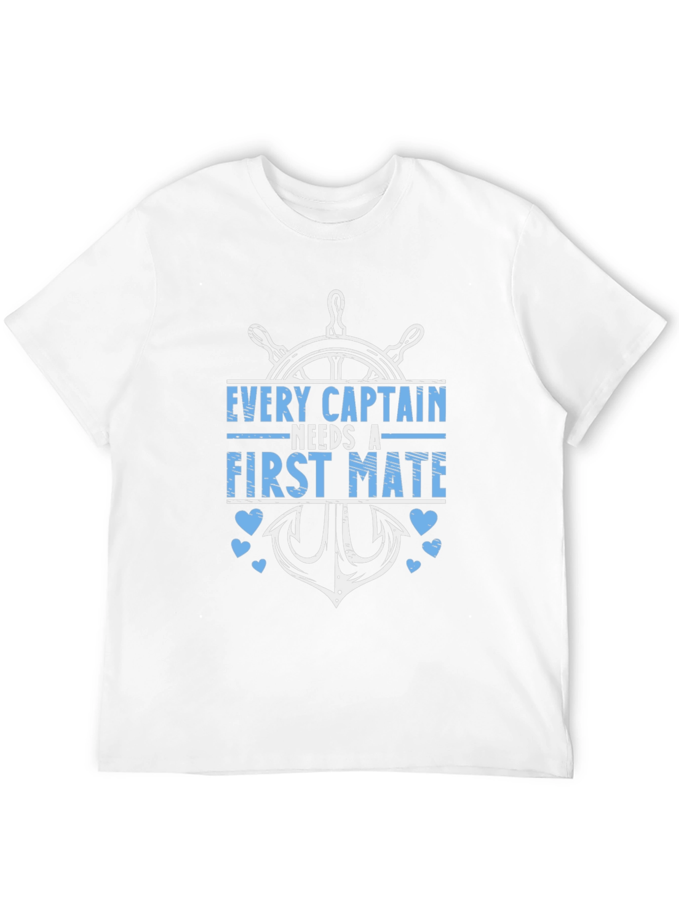Every Captain Needs A First Mate Graphic Tee