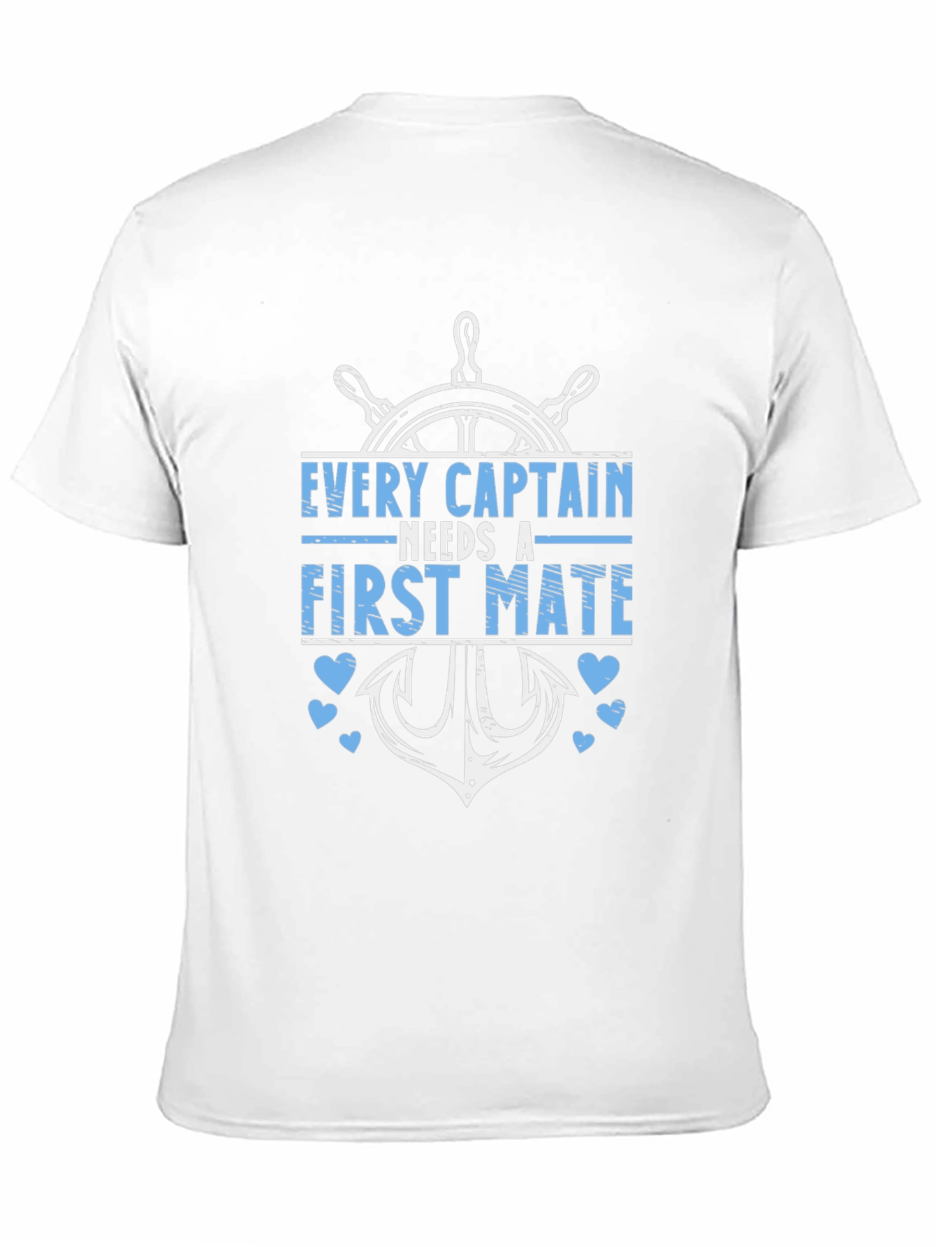 Every Captain Needs A First Mate Graphic Tee