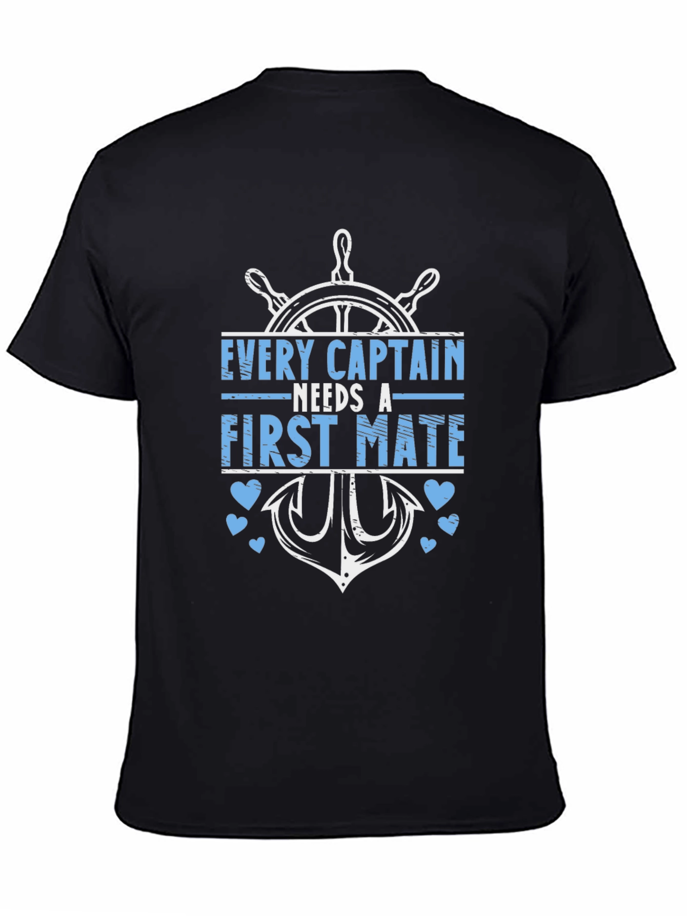 Every Captain Needs A First Mate Graphic Tee